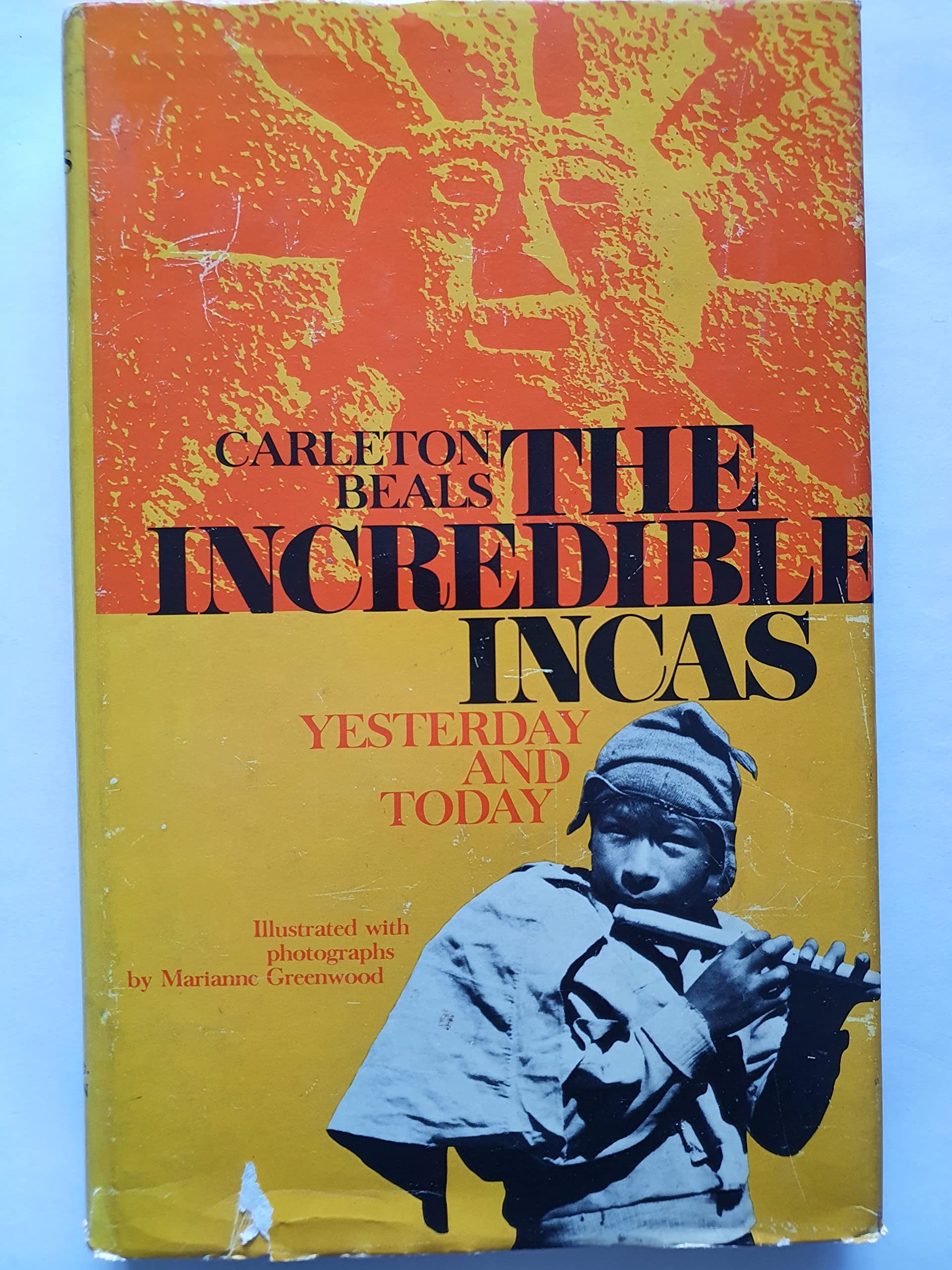 The Incredible Incas: Yesterday and Today