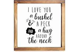 I Love You a Bushel and a Peck Sign, Bushel and a...