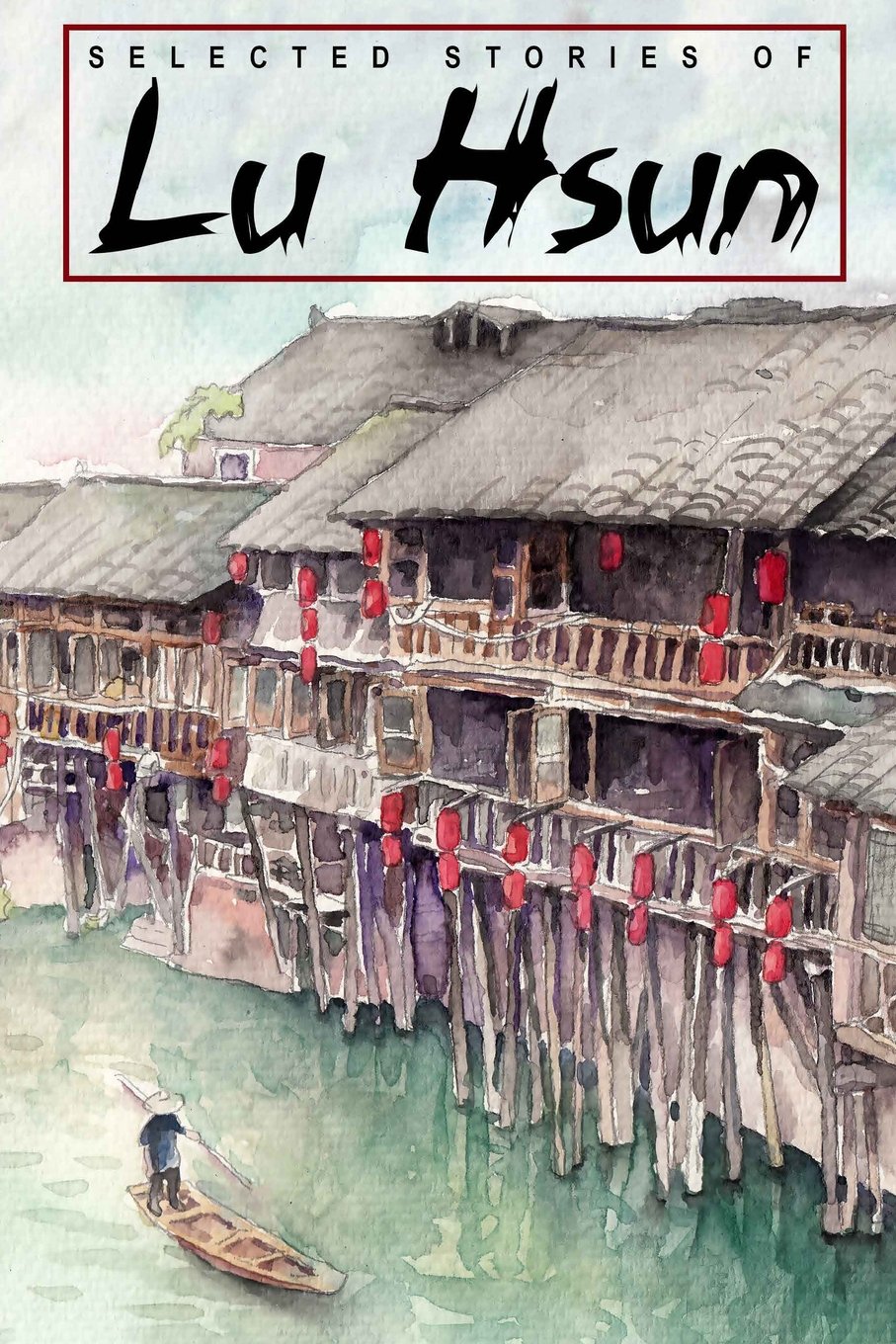 Selected Stories of Lu Hsun