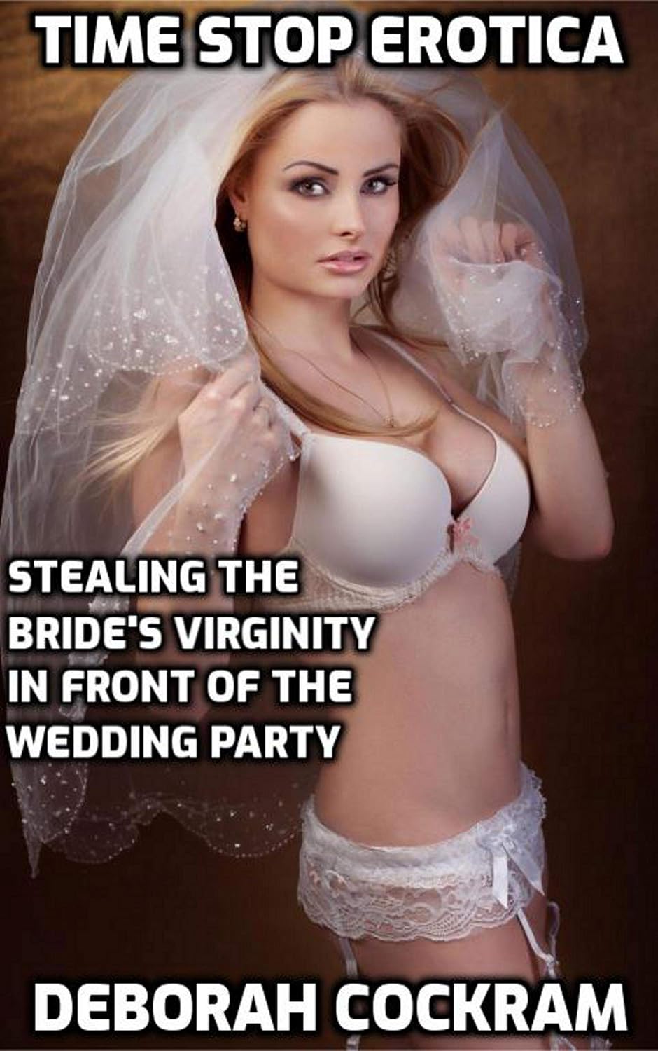Time Stop Erotica: Stealing the Bride's Virginity in Front of the Wedding Party - Kindle edition