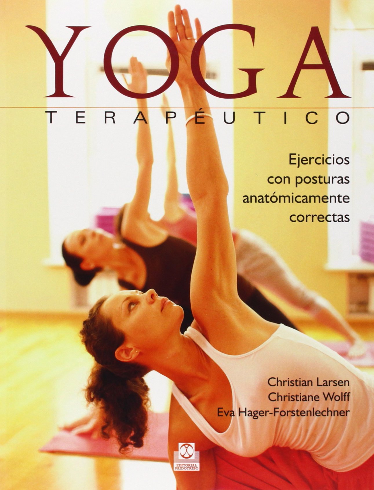 Yoga terapéutico. Ejercicios con posturas anatómicamente correctas (Color)