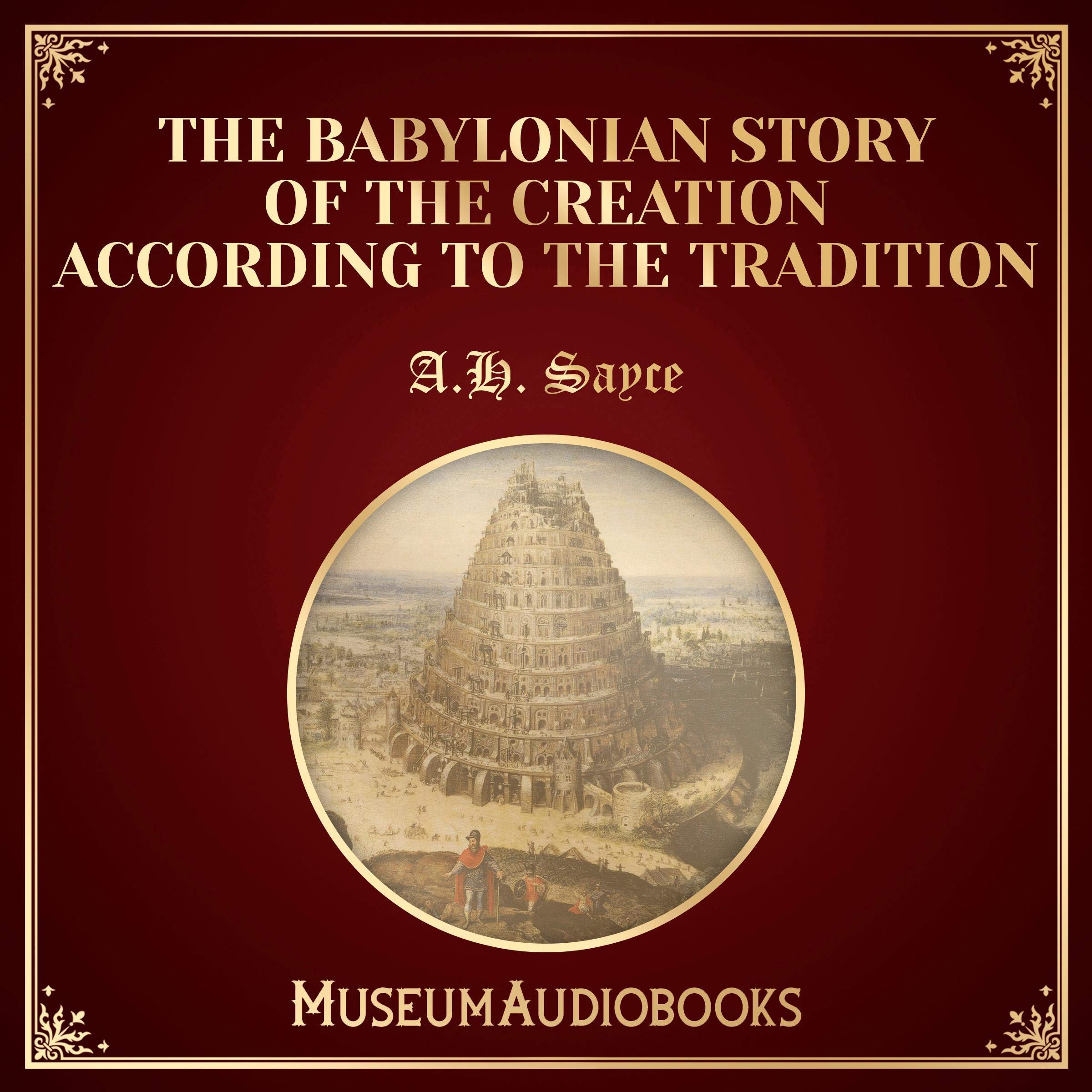 The Babylonian Story of the Creation According to the Tradition