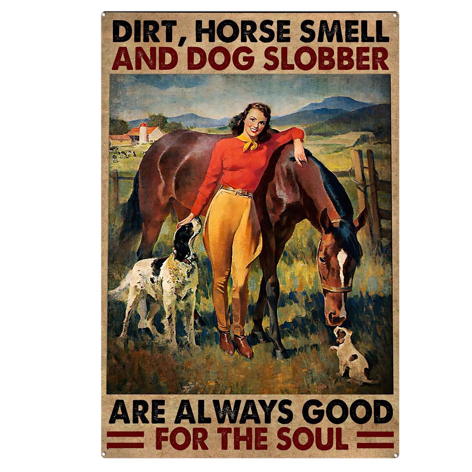 Azolid Style15 Funny Tin Sign Vintage Dirt Horse Smell And Dog Slobber Are Always Good Tin Signs Vintage Bar Club Cave Home Kitchen Wall Decor Rustic Sign Funny Decor 30X20cm