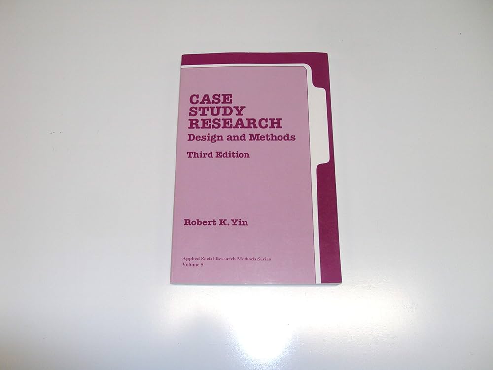 study 黒ロンティー Case Study Research: Design and Methods by Robert K. Yin