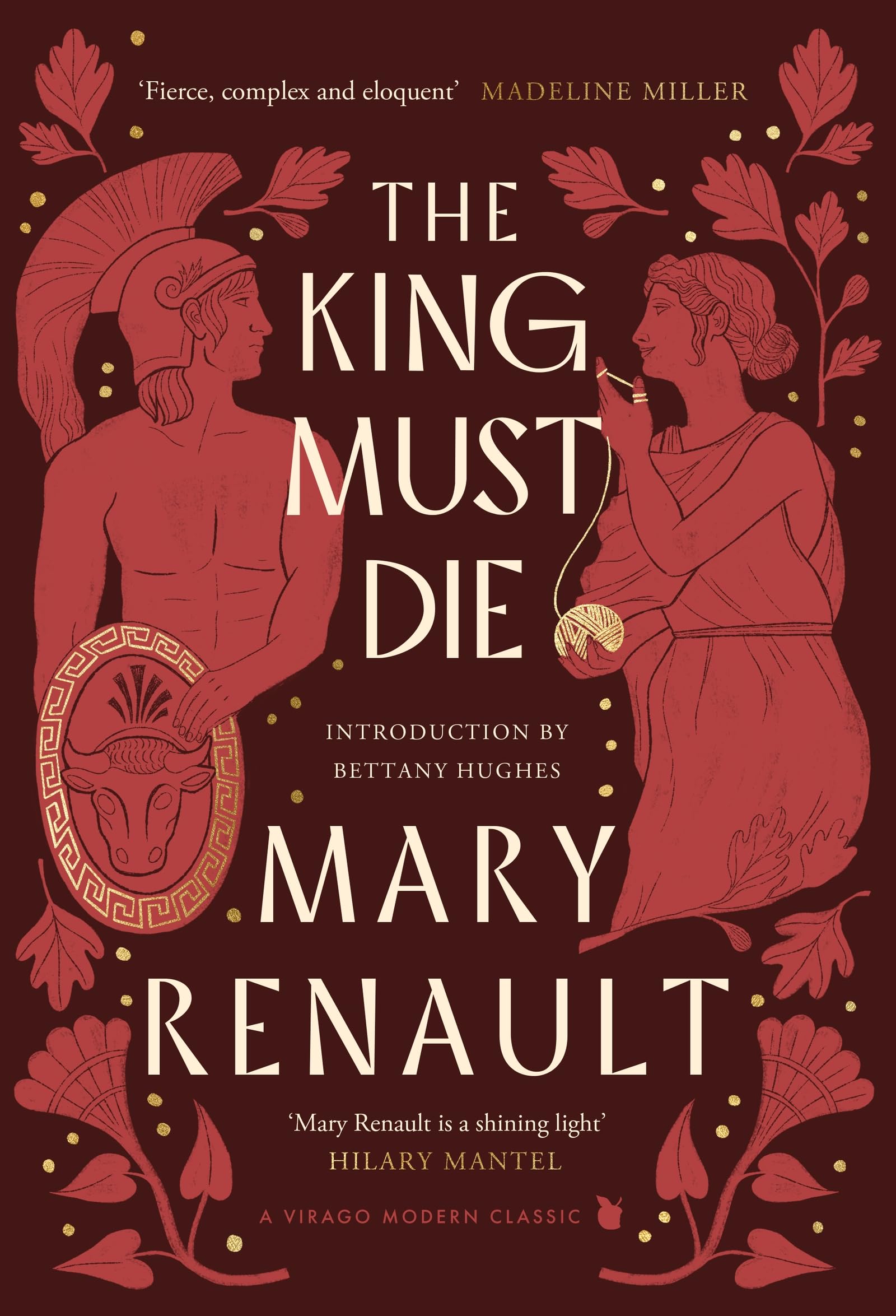 The King Must Die: A Virago Modern Classic