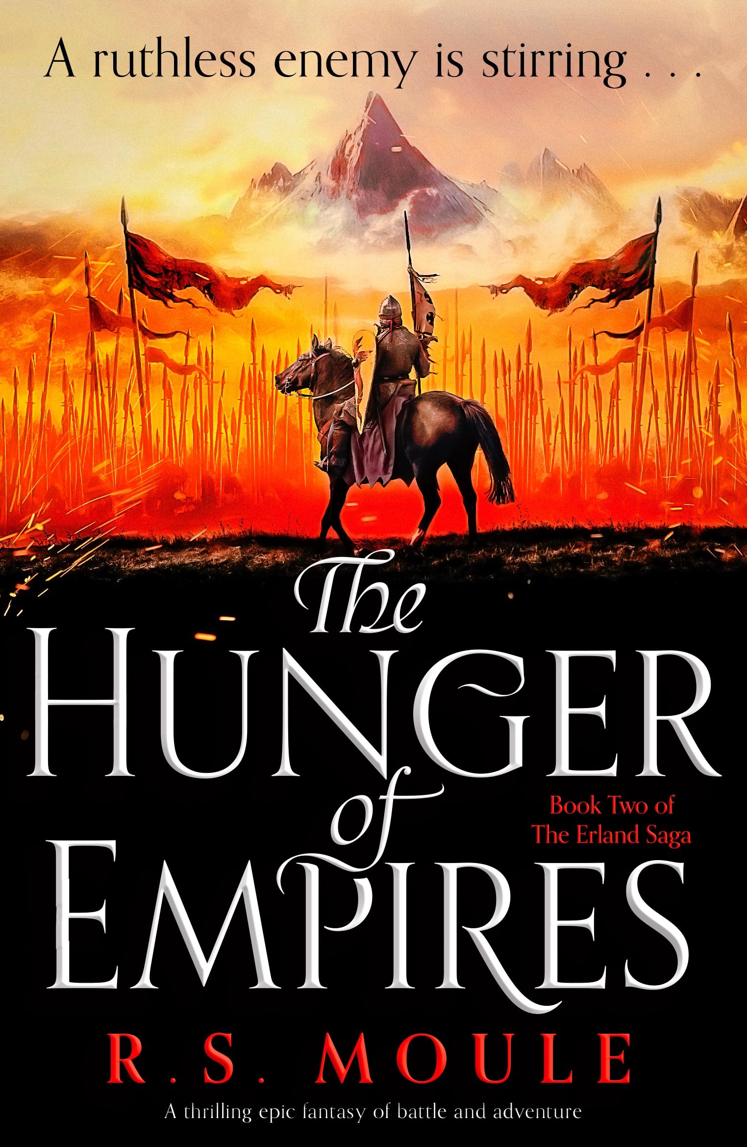 The Hunger of Empires: A thrilling epic fantasy of battle and adventure (The Erland Saga Book 2)