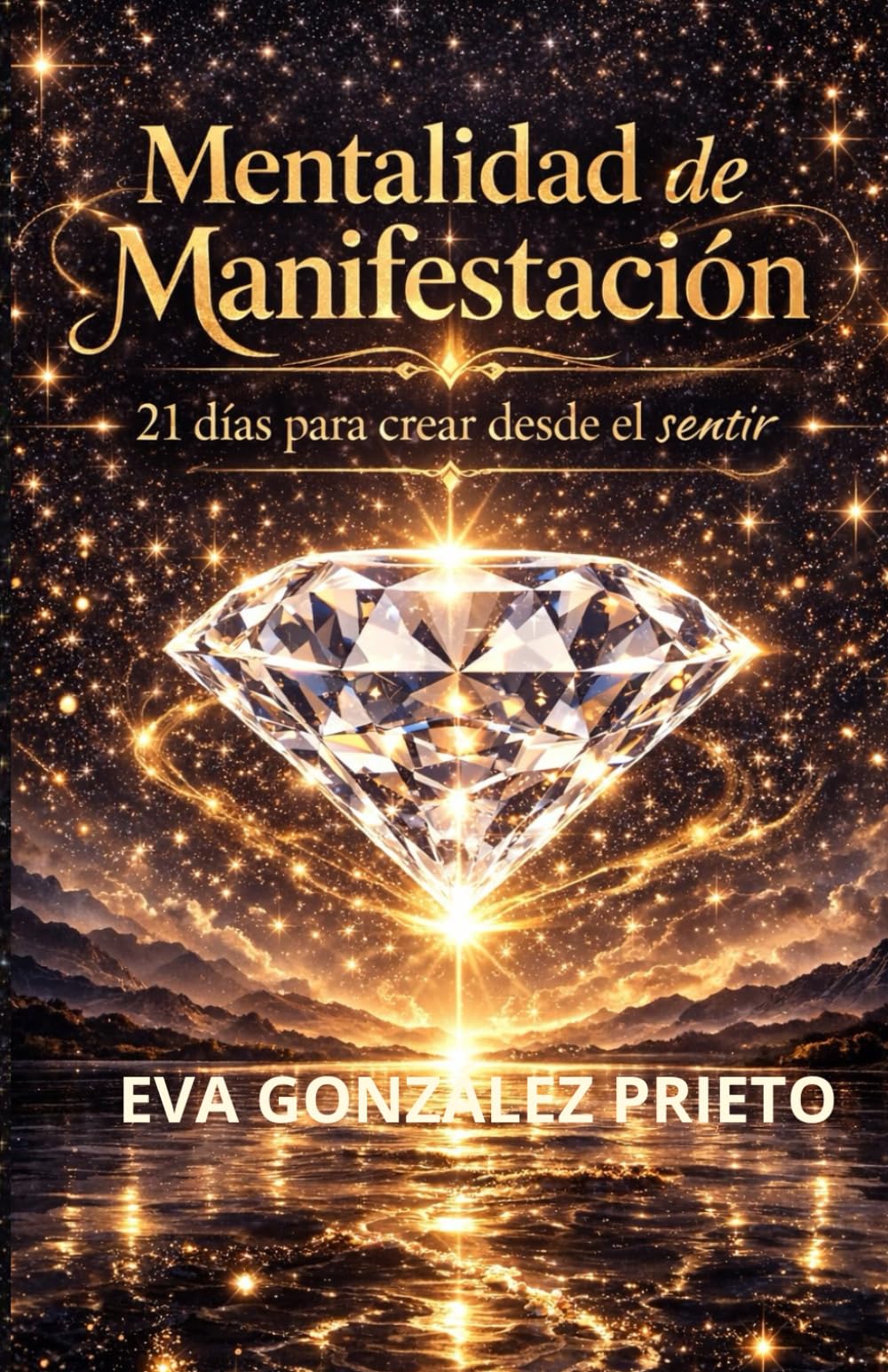 Mentalidad de Manifestación: 21 días para crear desde el sentir