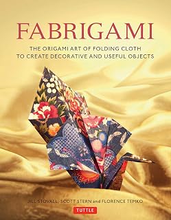 Fabrigami: The Origami Art of Folding Cloth to Create Decorative and Useful Objects (Furoshiki - The Japanese Art of Wrapping)