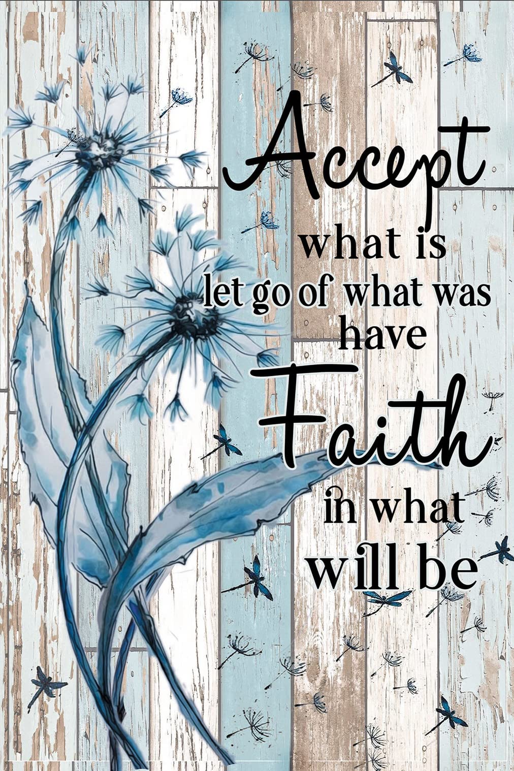 peiyeety Vintage Aluminum Sign Metal Poster Plaque Accept What is Let Go of What was Have Faith in What Will Be Dandelion and Dragonfly Metal Sign Retro Wall Decor for Home Kitchen Cafe Bar 12"x16"