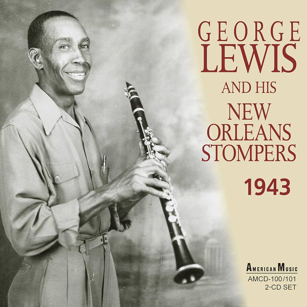Amazon.co.jp: GEORGE LEWIS AND HIS NEW ORLEANS STOMPERS 1943: ミュージック