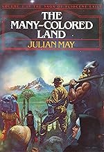 The Many-Colored Land (The Saga of Pliocene Exile Book 1)
