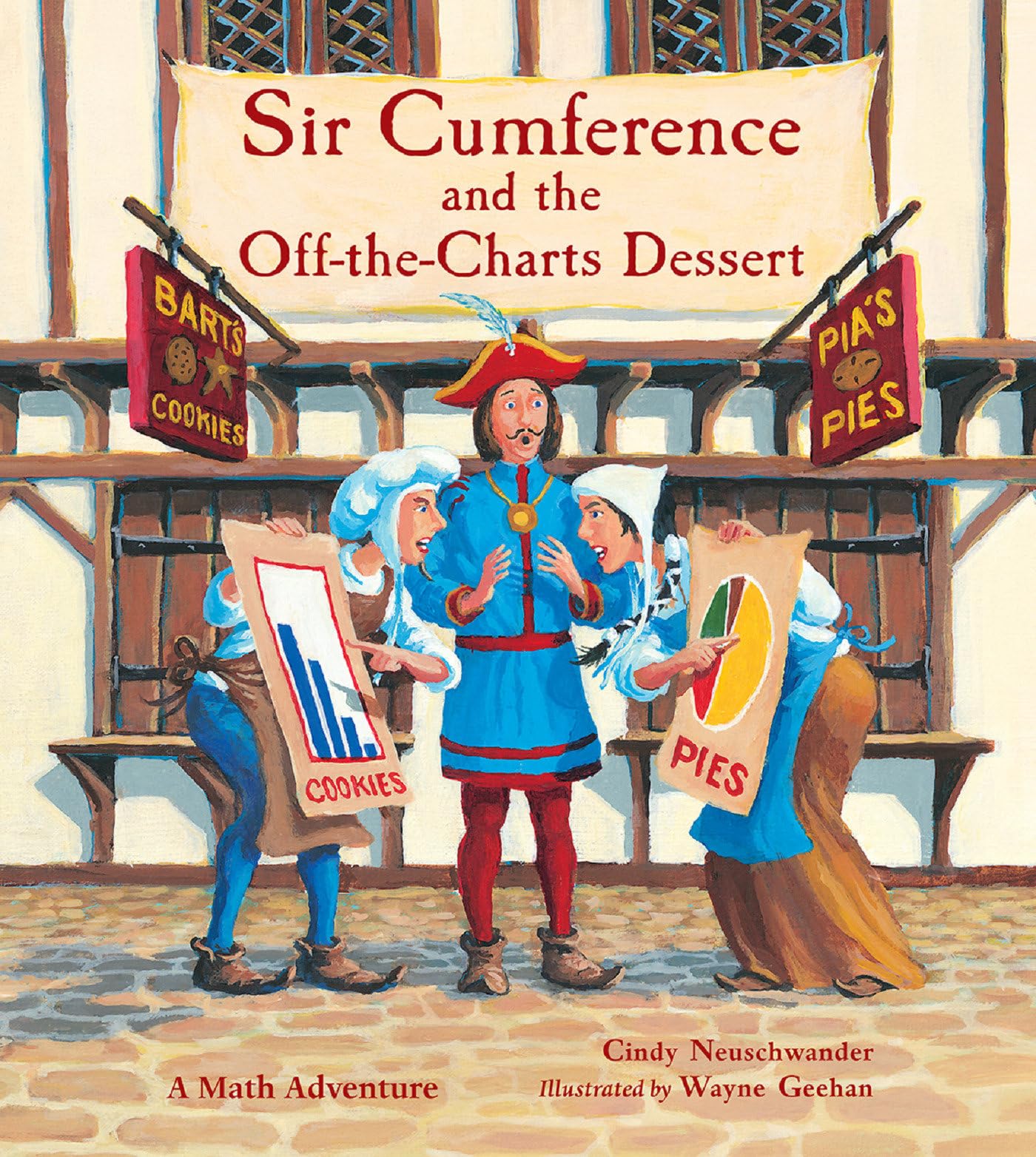 Sir Cumference and the Off-the-Charts Dessert: Charts and Graphs Paperback – Illustrated, 1 August 2013