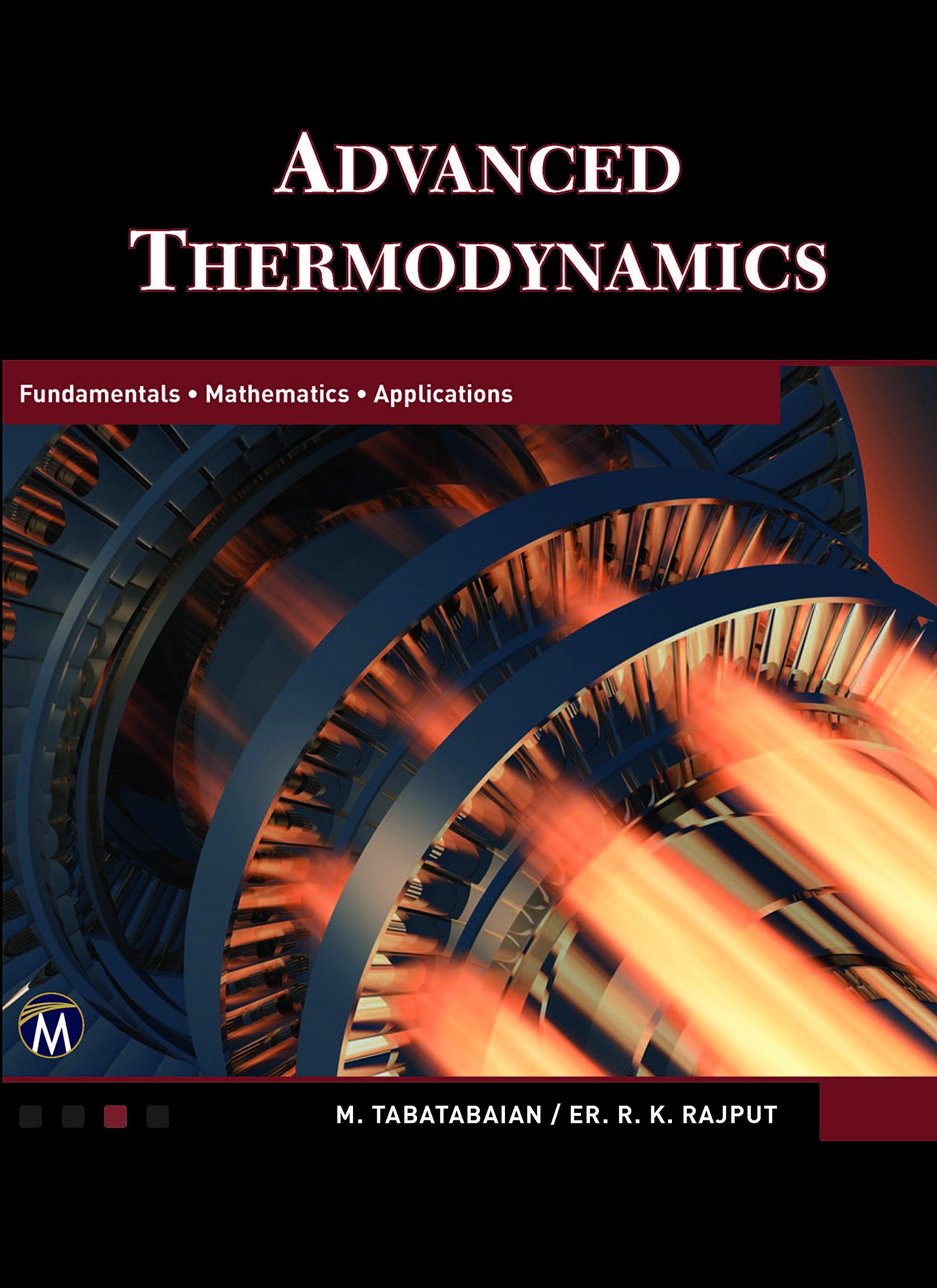 Advanced Thermodynamics: Fundamentals, Mathematics, Applications