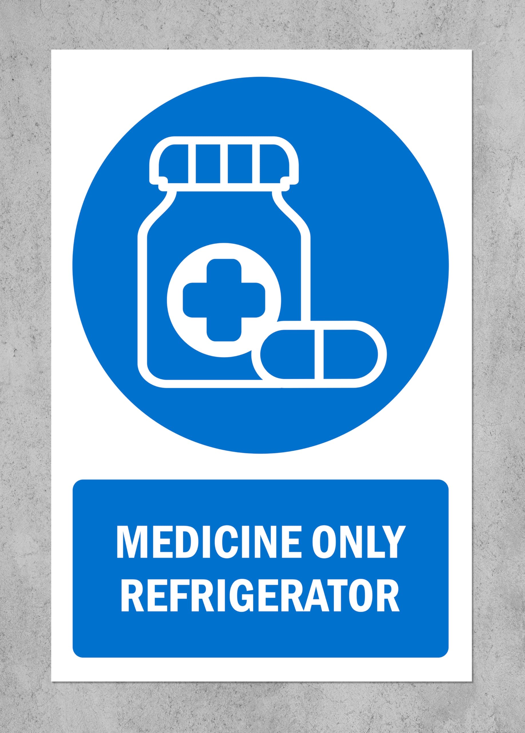 Medicine only refrigerator, safety sign - Self adhesive sticker (300mm x 200mm)