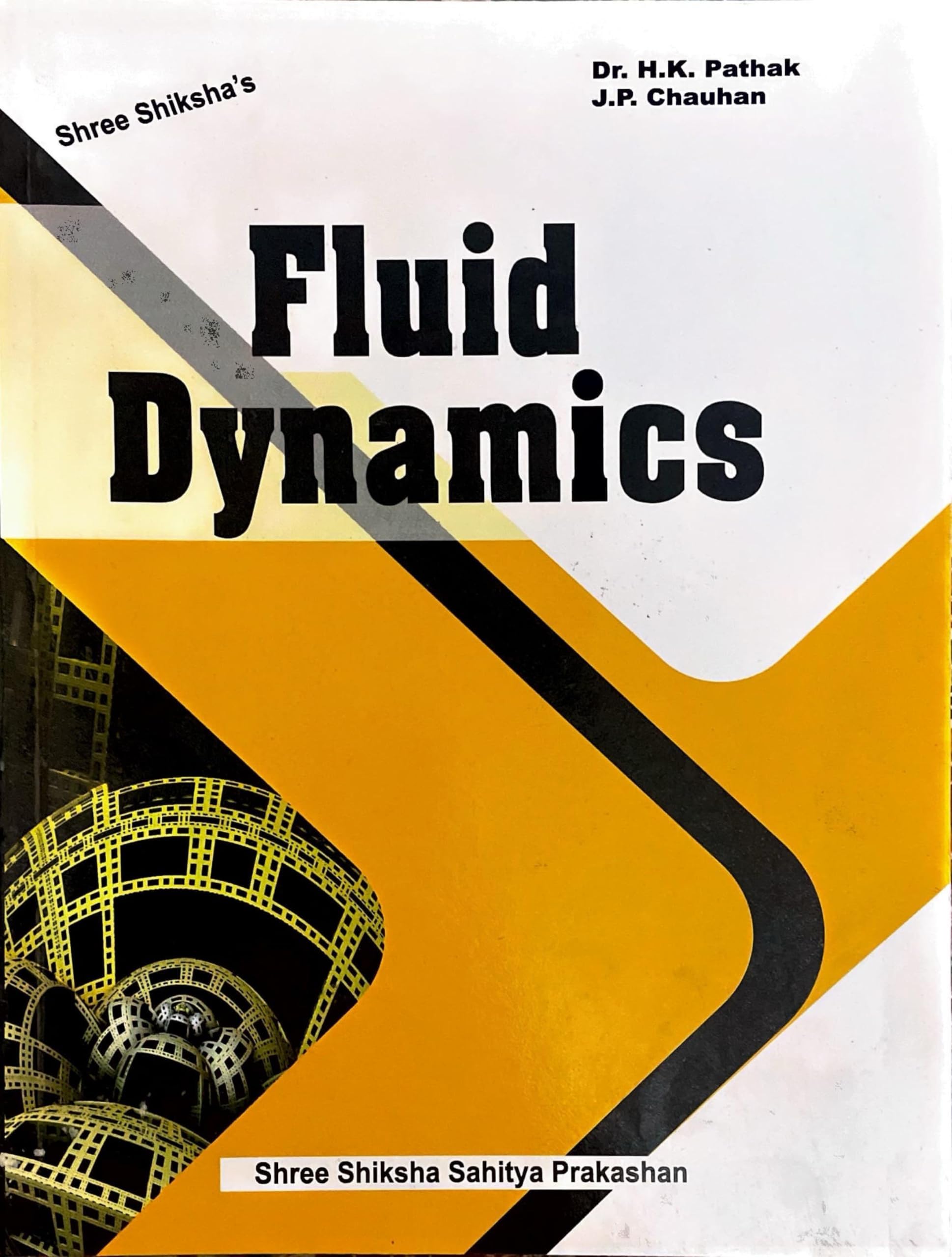 Fluid Dynamics by Dr. H.K. Pathak & J.P. Chauhan | For Honors, M.A., M.Sc. Mathematics Students of all India Universities | For Competitive Examinations like IAS, PCS, IFS and CSIR(Net)