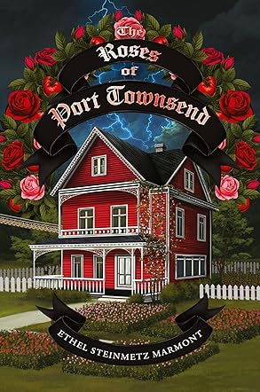 The Roses of Port Townsend