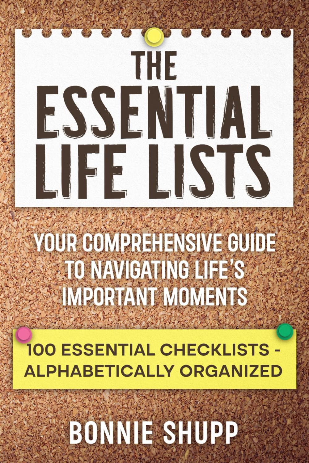 The Essential Life Lists: Your comprehensive guide to navigating life’s important moments