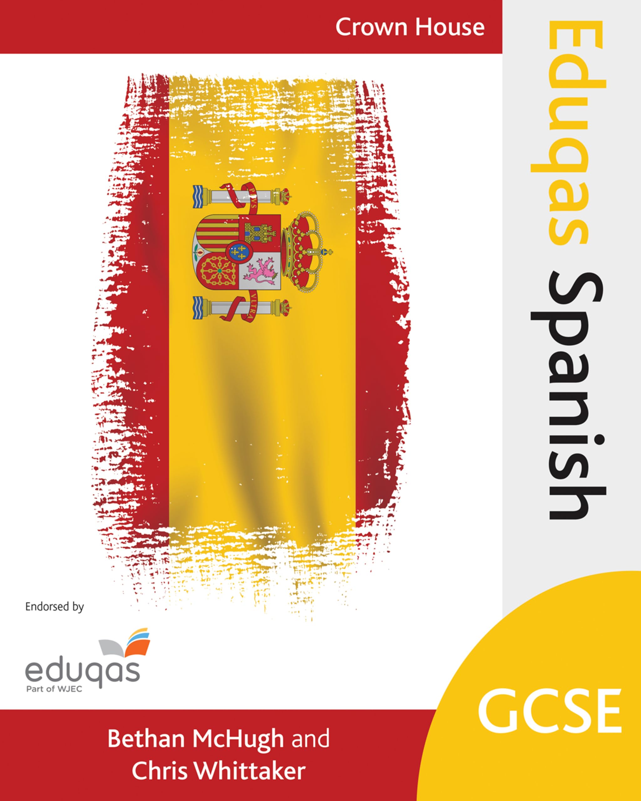 Eduqas GCSE Spanish By Bethan McHugh,Chris Whittaker