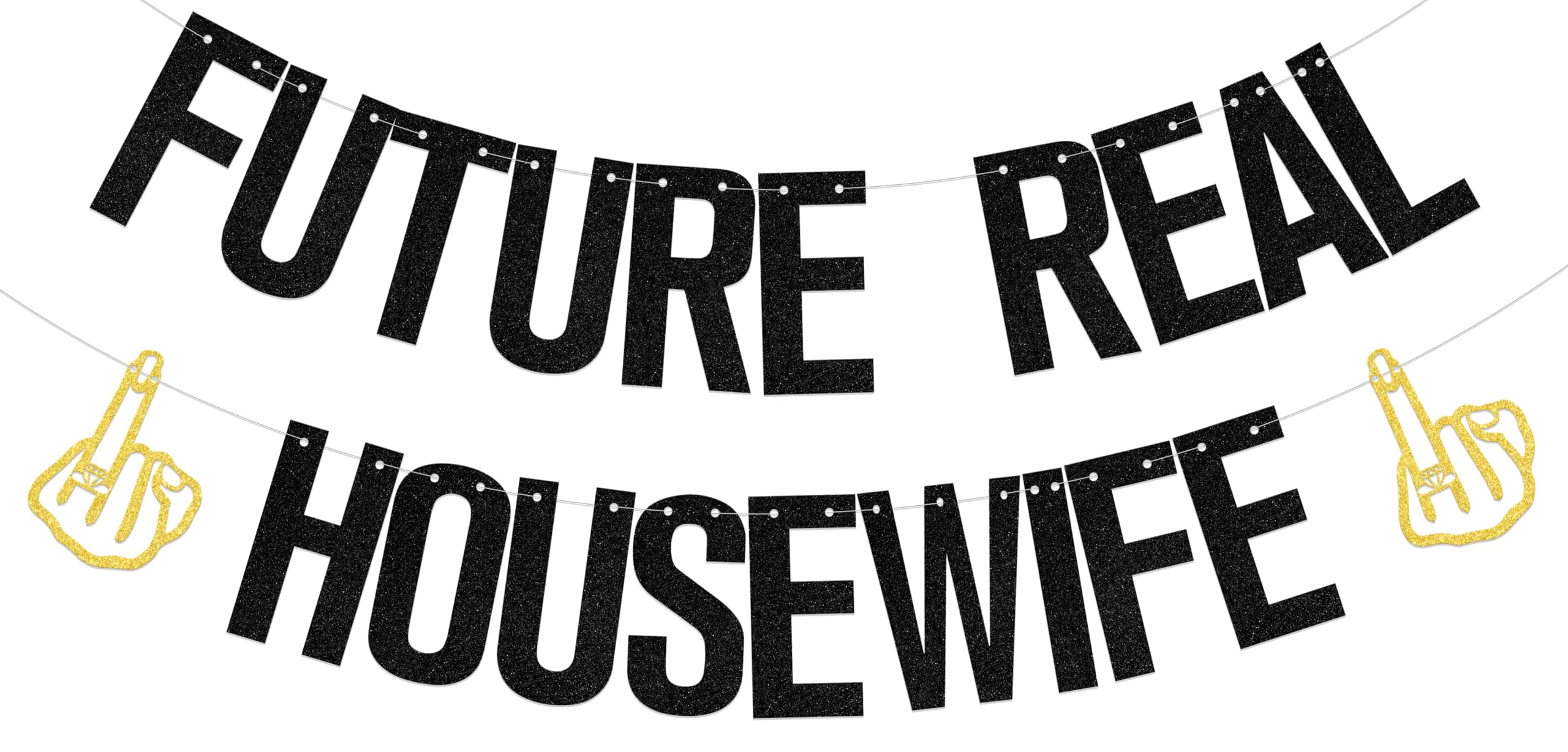Future Real Housewife Banner,Bachelorette Bridal Shower Party Decor,Engagement Wedding Party Supplies Black Double-Sided Glitter