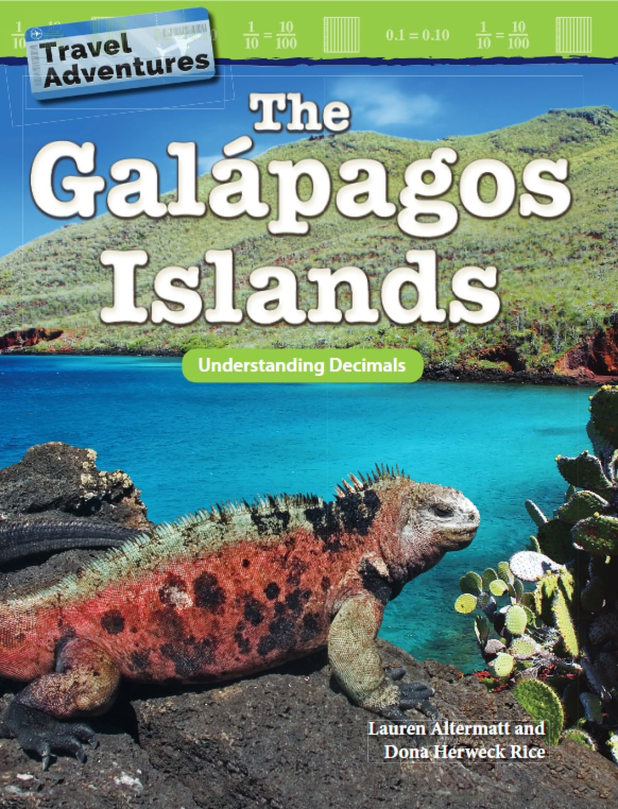 Travel Adventures: The Galapagos Islands: Understanding Decimals (Mathematics in the Real World)
