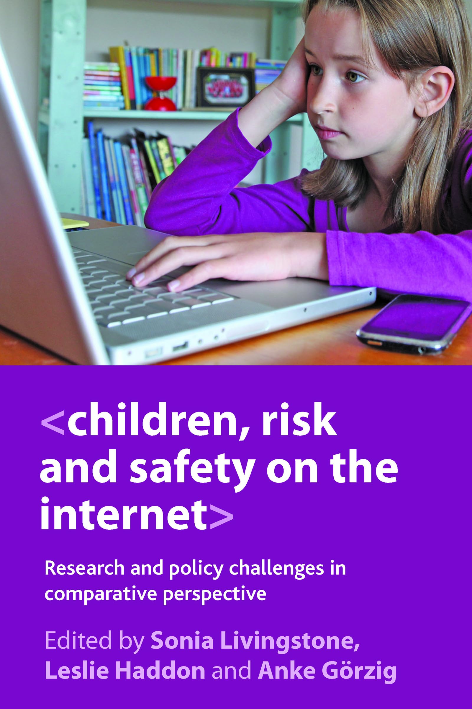 Children, risk and safety on the internet: Research And Policy Challenges In Comparative Perspective