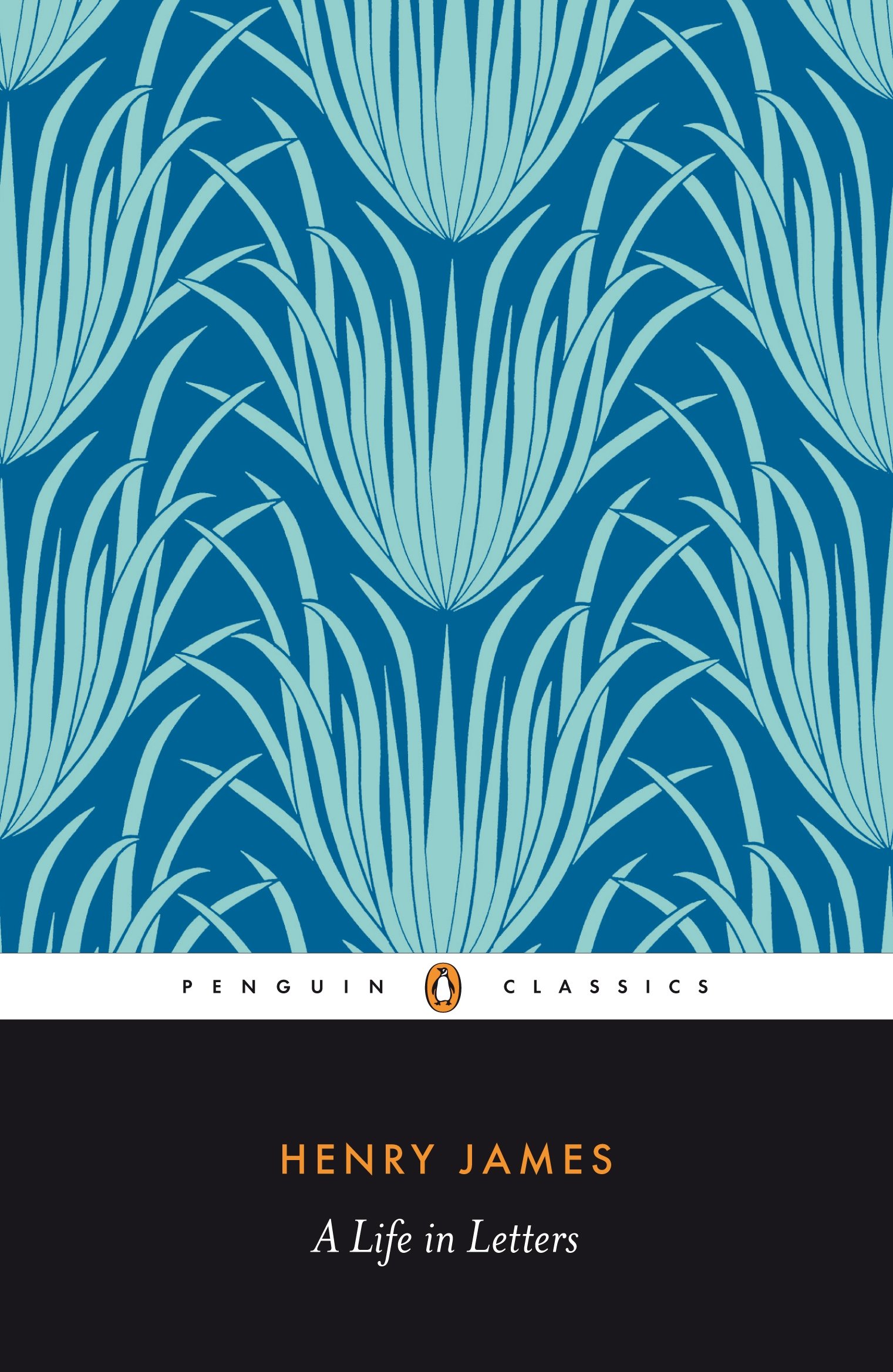 PENGUIN Henry James: A Life in Letters