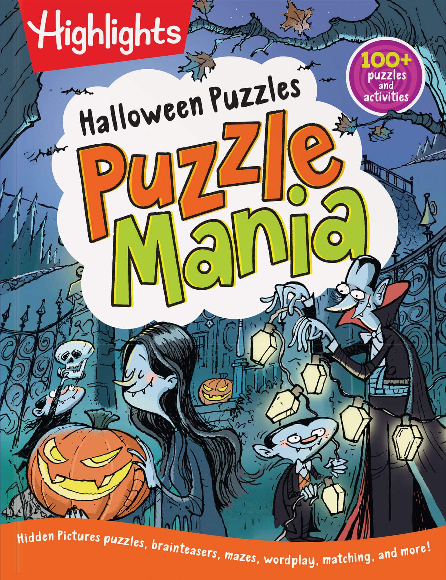 Halloween Puzzles: Halloween Kids Puzzle Book with Over 100 Mazes, Matching Games, Wordplay and More Halloween Fun for Kids 6 and Older (Highlights Puzzlemania Activity Books)