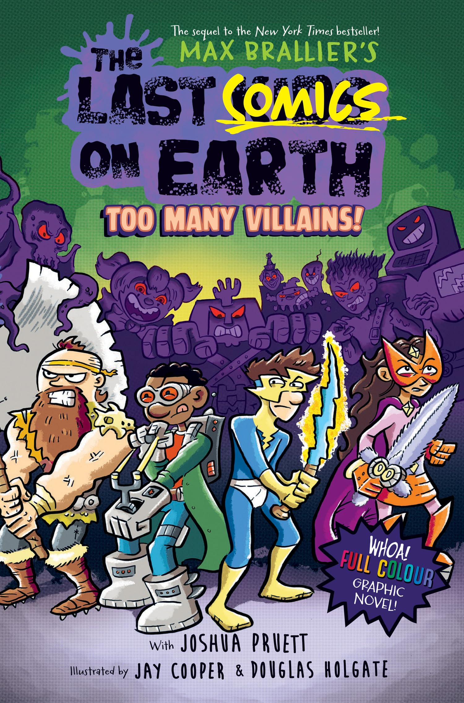The Last Comics on Earth: Too Many Villains!: Epic, funny, full-colour graphic novel new for kids in 2024 from the bestselling Last Kids series and award-winning Netflix show