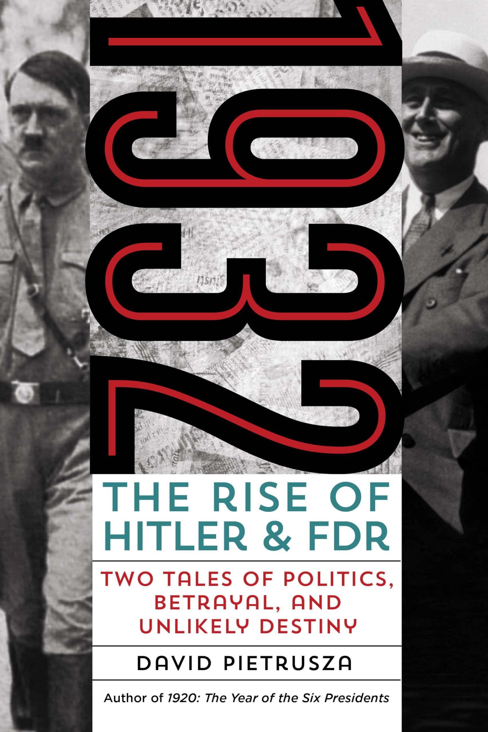 Buy 1932: The Rise of Hitler and FDR--Two Tales of Politics, Betrayal, and Unlikely Destiny — BookShops.in