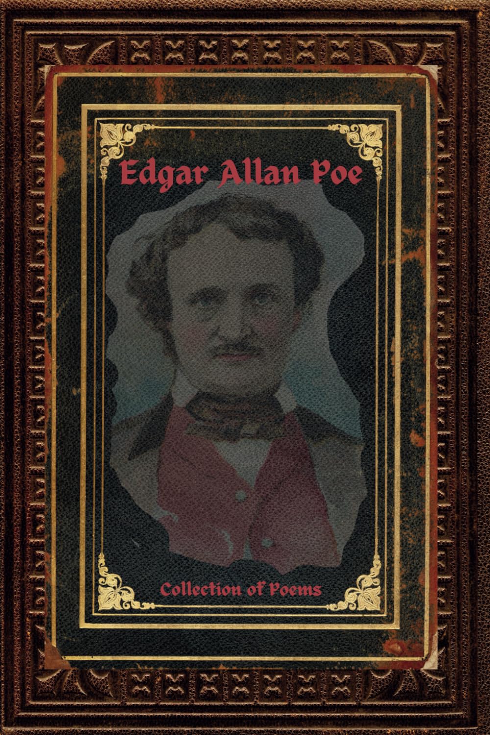 Edgar Allan Poe: Collection of Poems