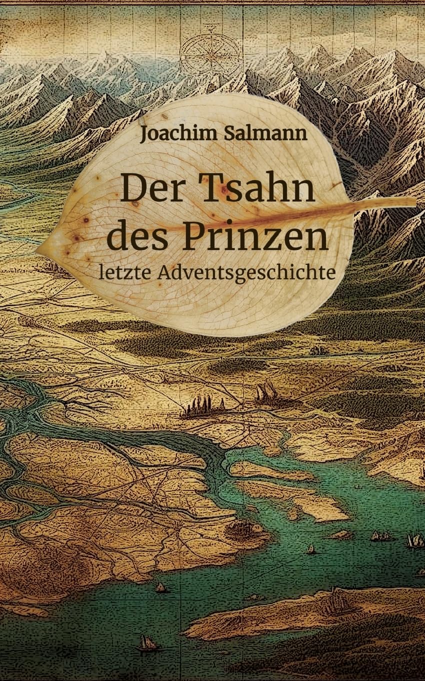 Der Tsahn des Prinzen: letzte Adventsgeschichte