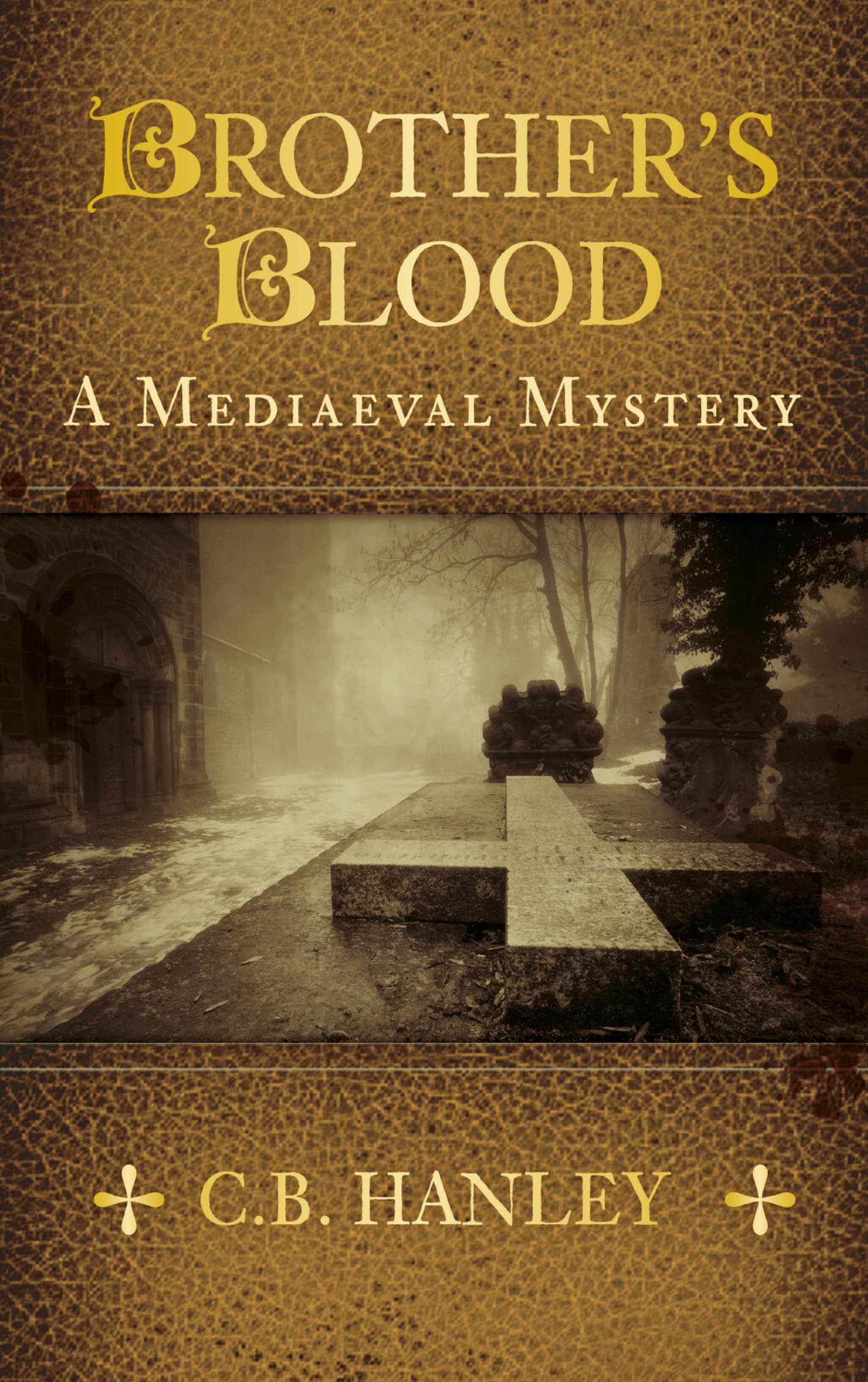 Brother's Blood: A Mediaeval Mystery (Book 4) (A Mediaeval... - Hanley, C.B