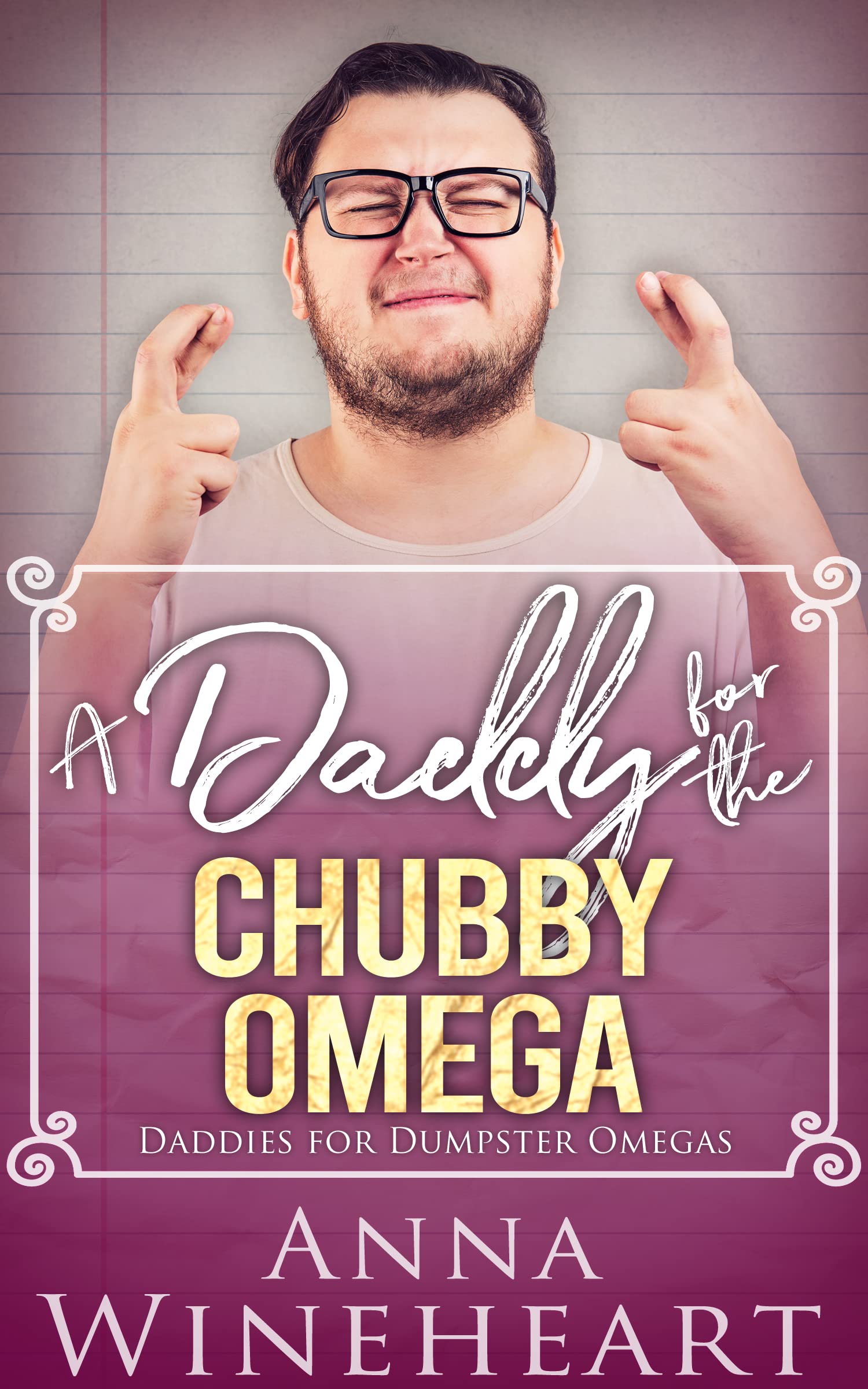 A Daddy for the Chubby Omega (Daddies For Dumpster Omegas Book 2)