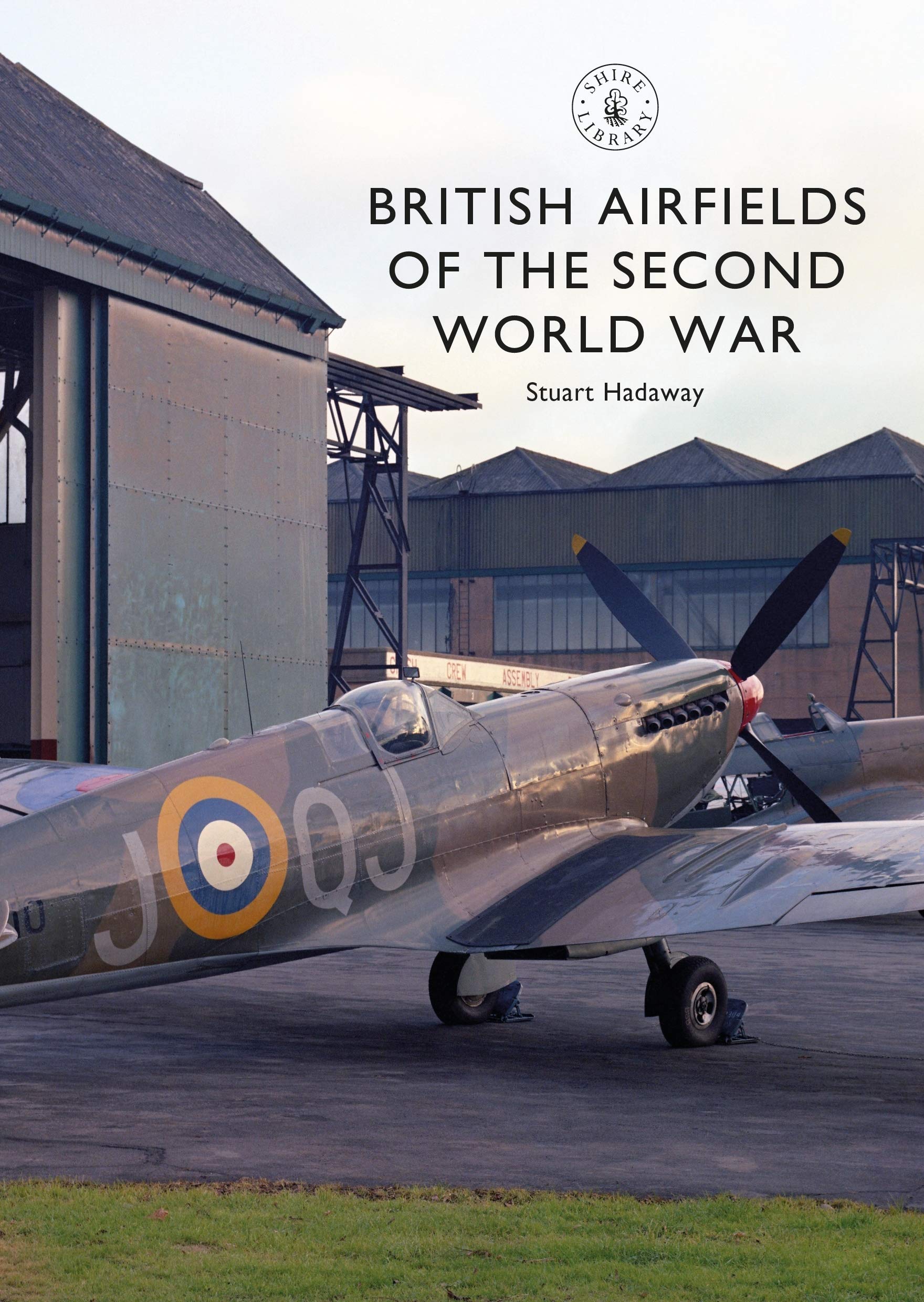 British Airfields of the Second World War by Stuart Hadaway (2020, Trade ...