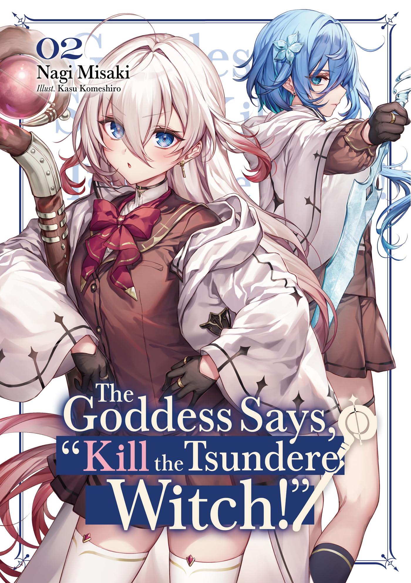 The Goddess Says, "Kill the Tsundere Witch!" Volume 2