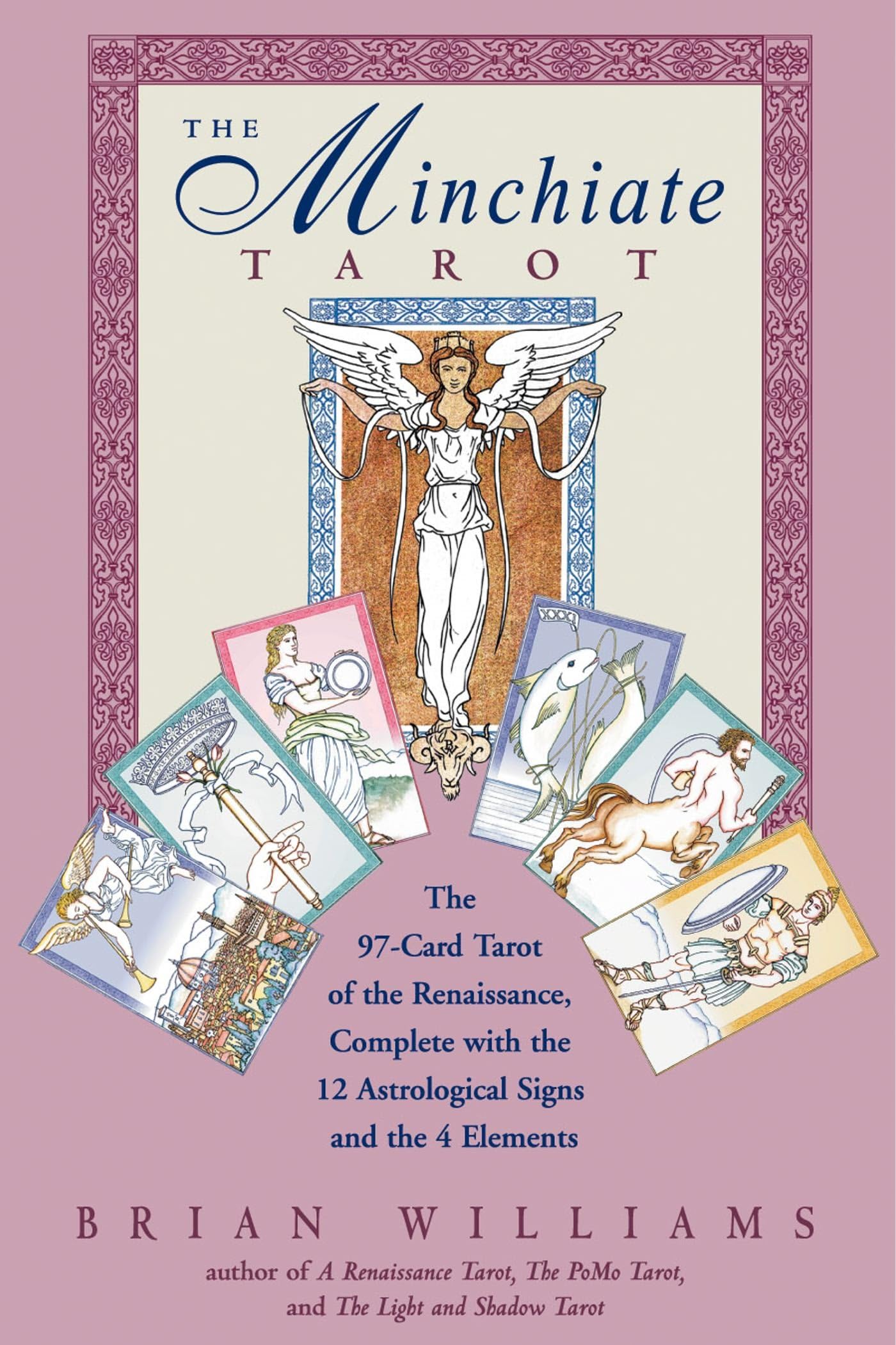 The Minchiate Tarot: The 97-Card Tarot of the Renaissance, Complete with the 12 Astrological Signs and the 4 Elements