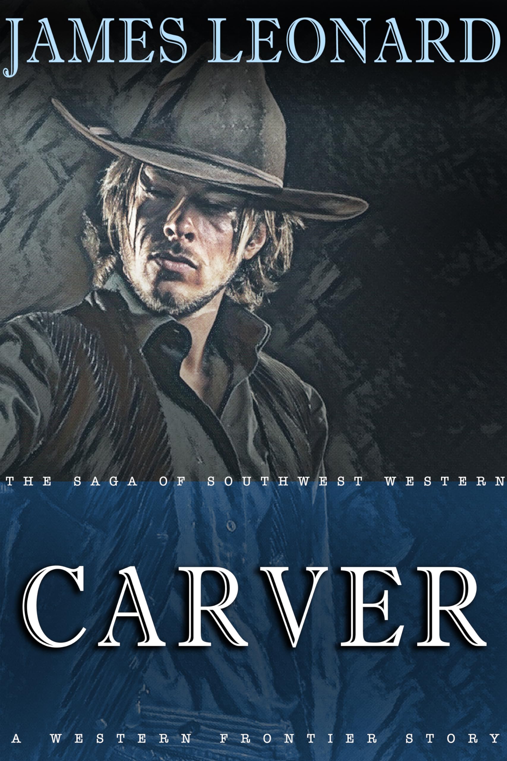 Carver: A Western Frontier Story (The Saga of Southwest Western)