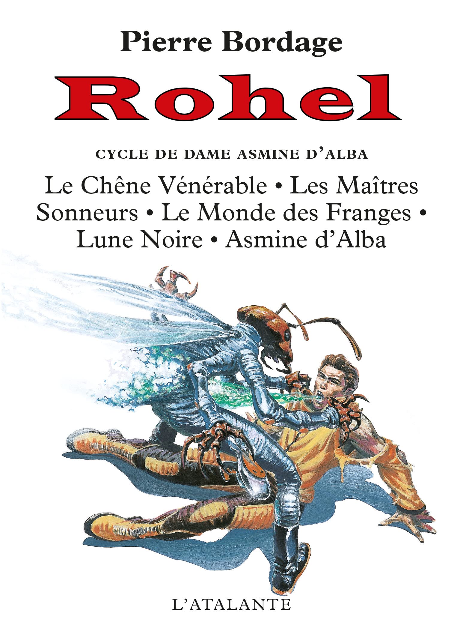 Rohel le conquérant, tome 1 : Le Cycle de Dame Asmine d'Alba Paperback – 1 Sept. 1999