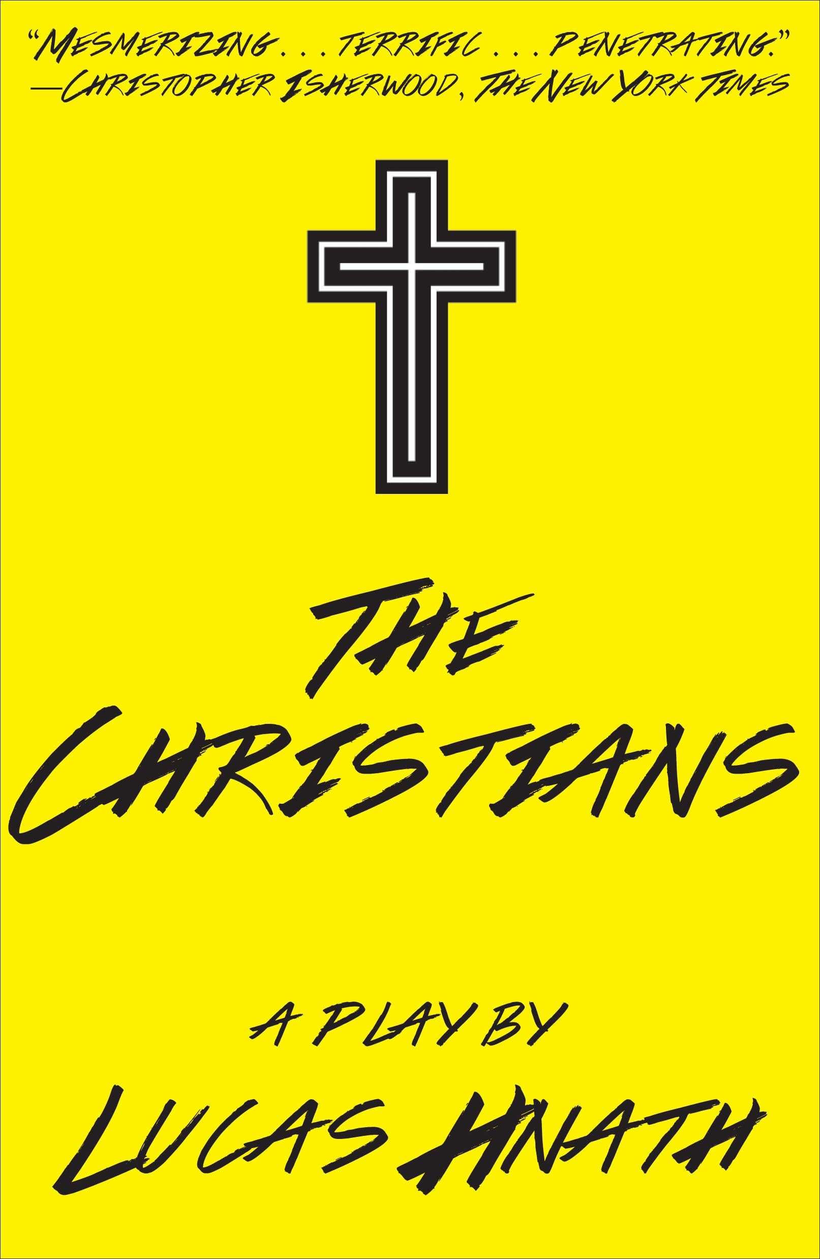 The Christians: Play dissecting American evangelicalism through one pastor’s crisis of faith.