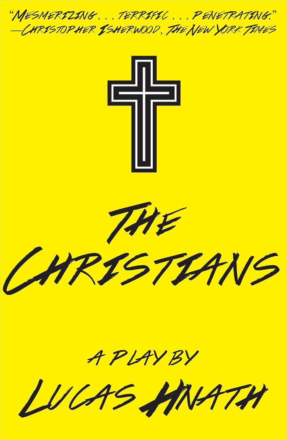 The Christians: Play dissecting American evangelicalism through one pastor’s crisis of faith.