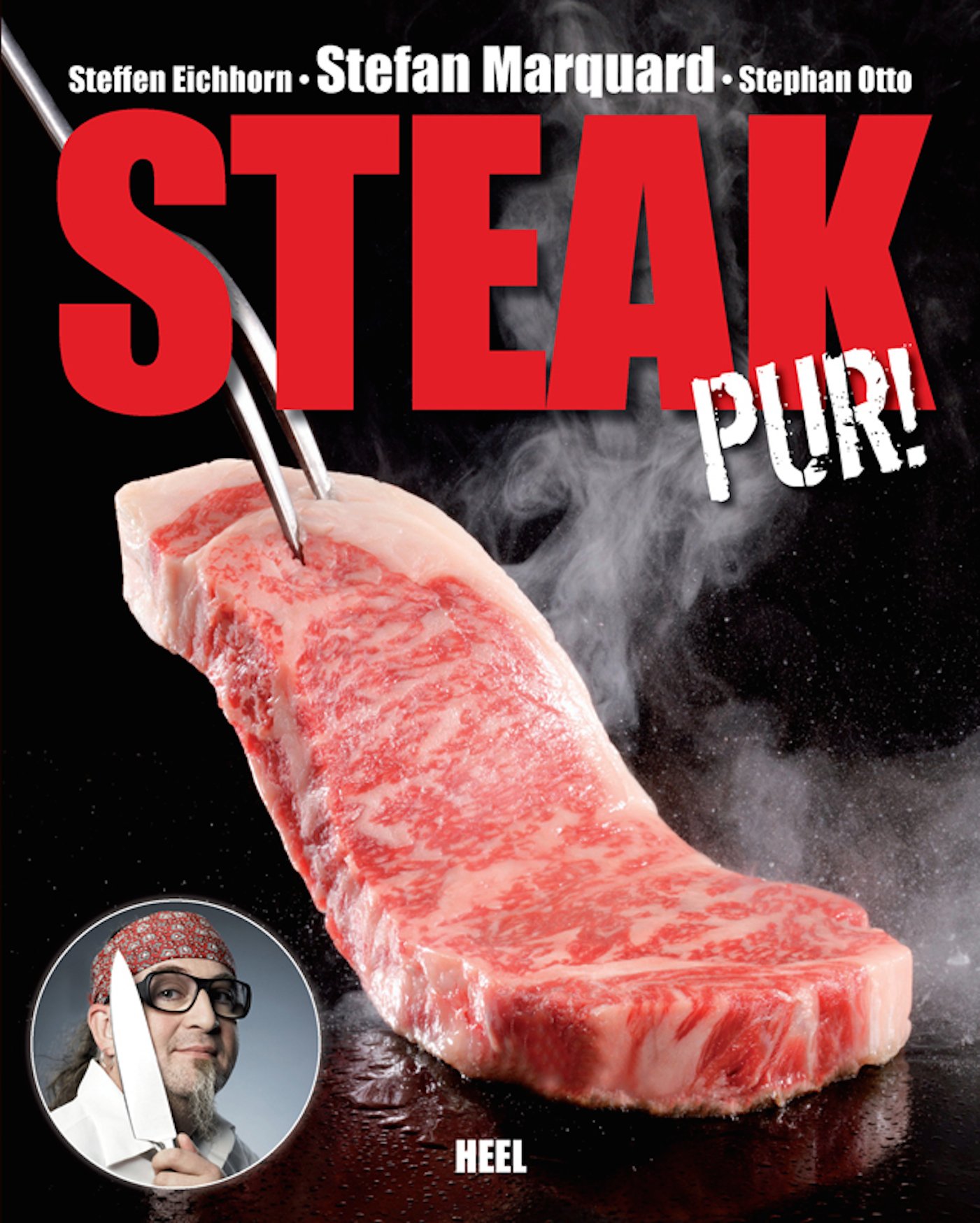 Steak pur!: Das beste Fleisch (German Edition)