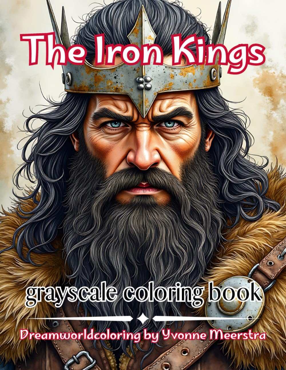 the iron kings: A Regal Collection of Warrior Kings and Nordic Legends