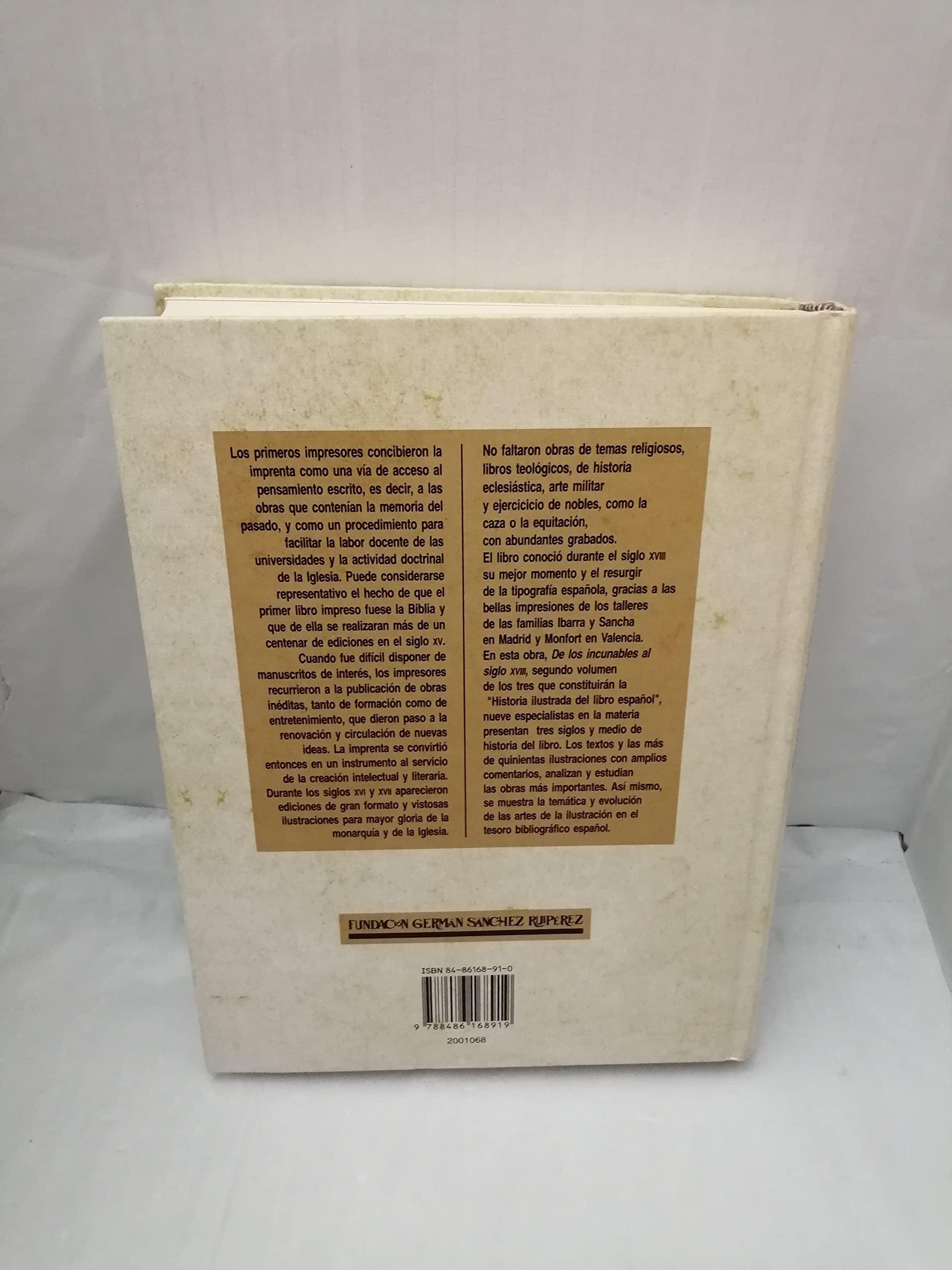 De los incunables al siglo XVIII : historia ilustrada del libro español