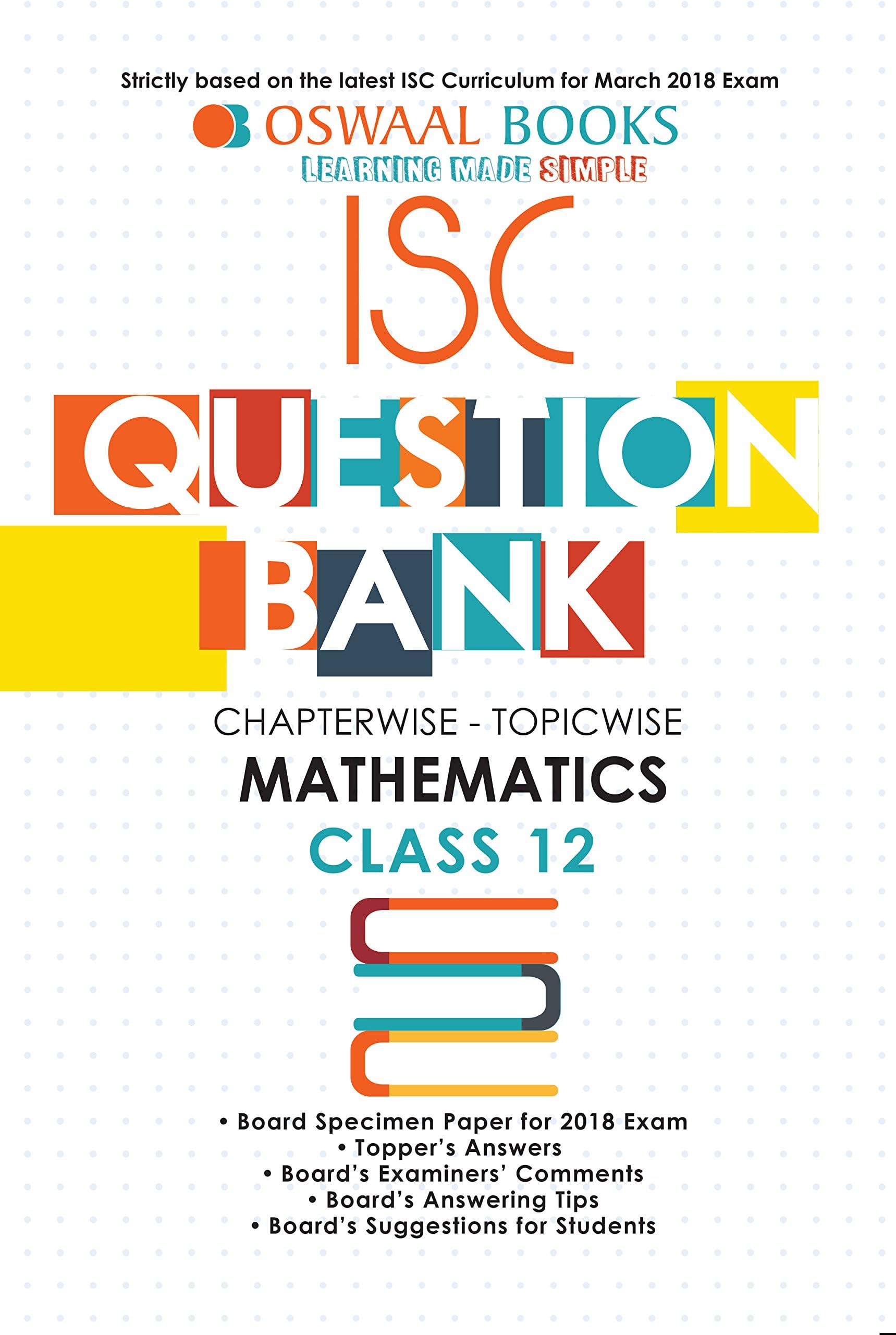 Oswaal ISC Question Bank Chapterwise Mathematics for Class 12 (Mar. 2018 Exam)