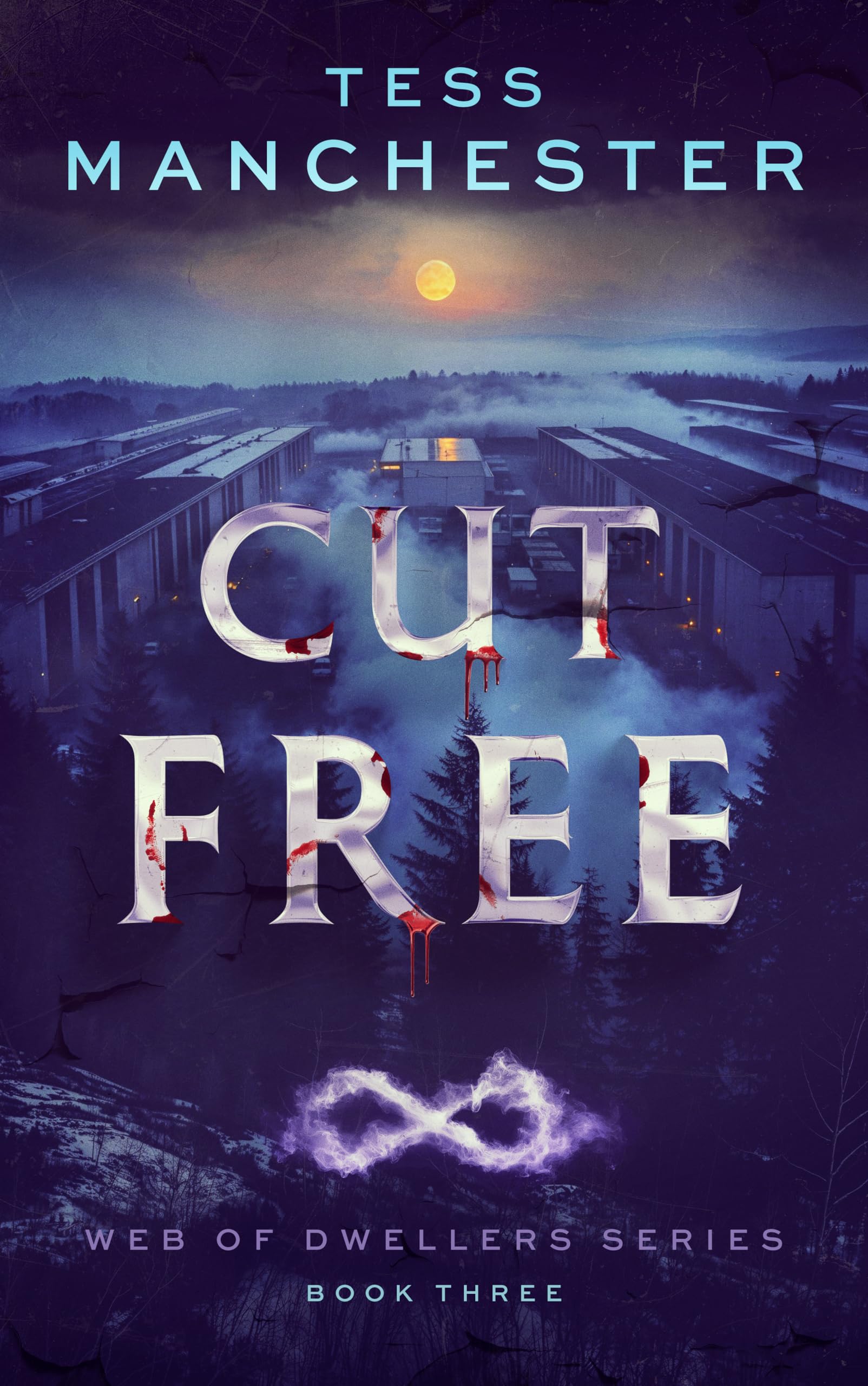 Cut Free: A Dark Urban Fantasy Vampire Thriller (Web of Dwellers Book 3)