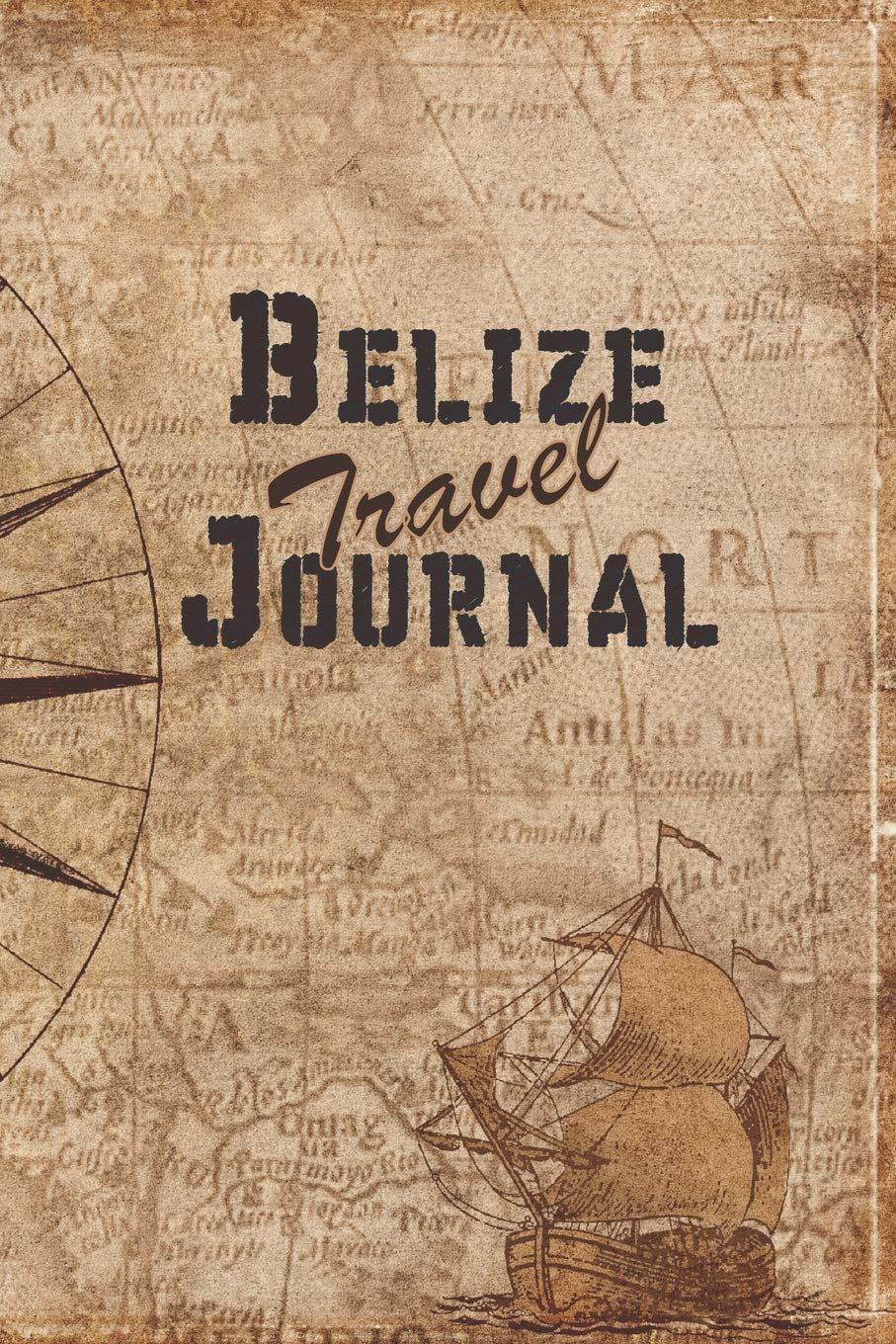 Belize Travel Journal: 6x9 Travel Notebook with prompts and Checklists perfect gift for your Trip to Belize for every Traveler