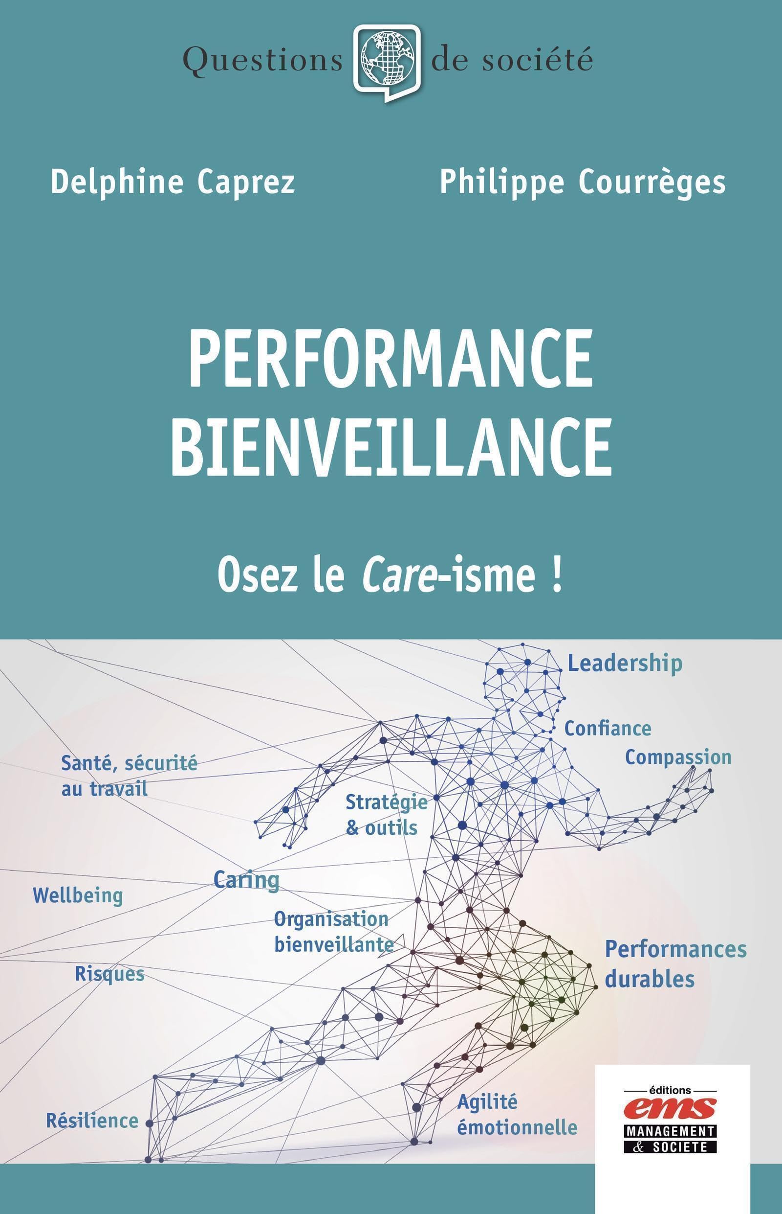 Performance - Bienveillance: Osez le Care-isme !
