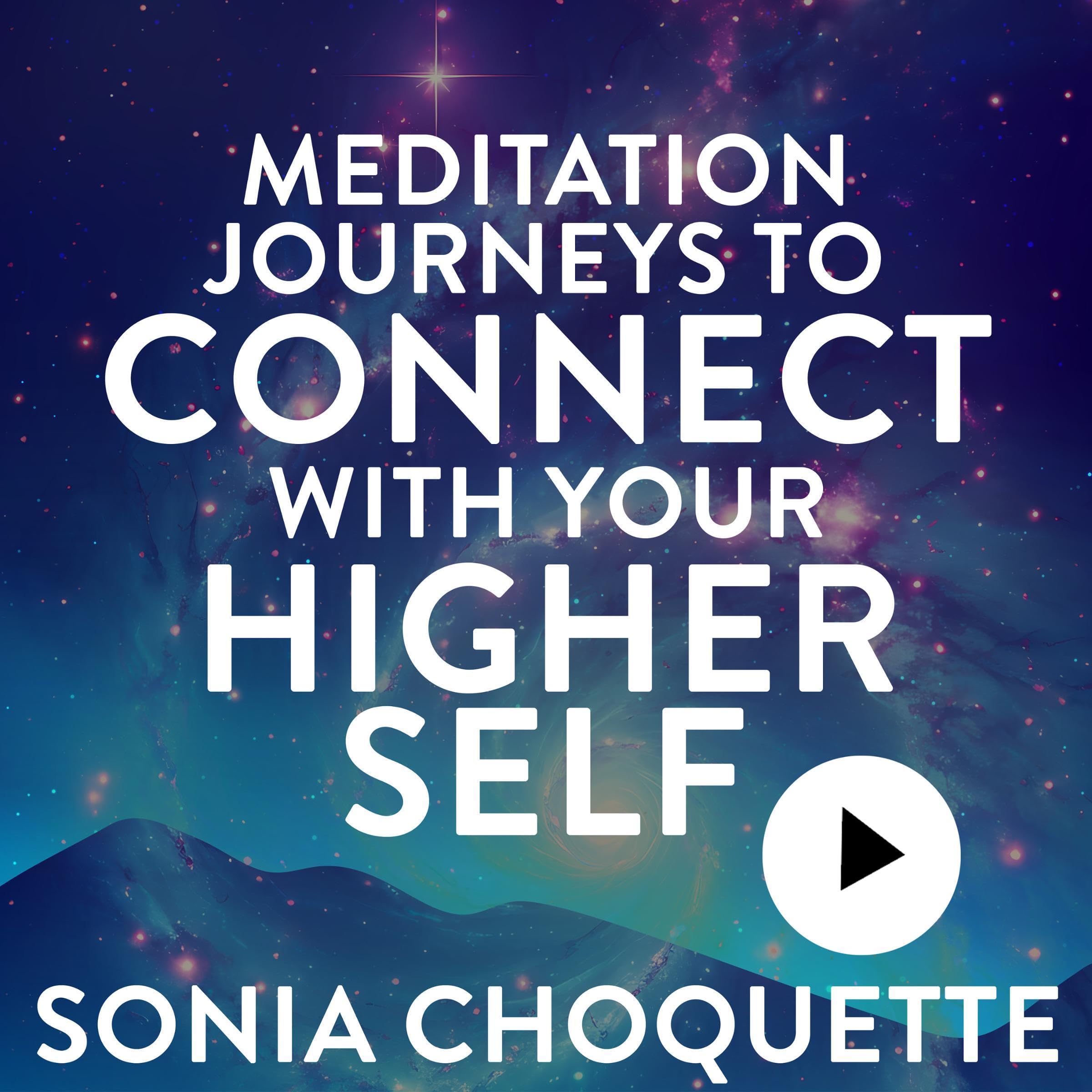 Cover art for Meditation Journeys to Connect with Your Higher Self
