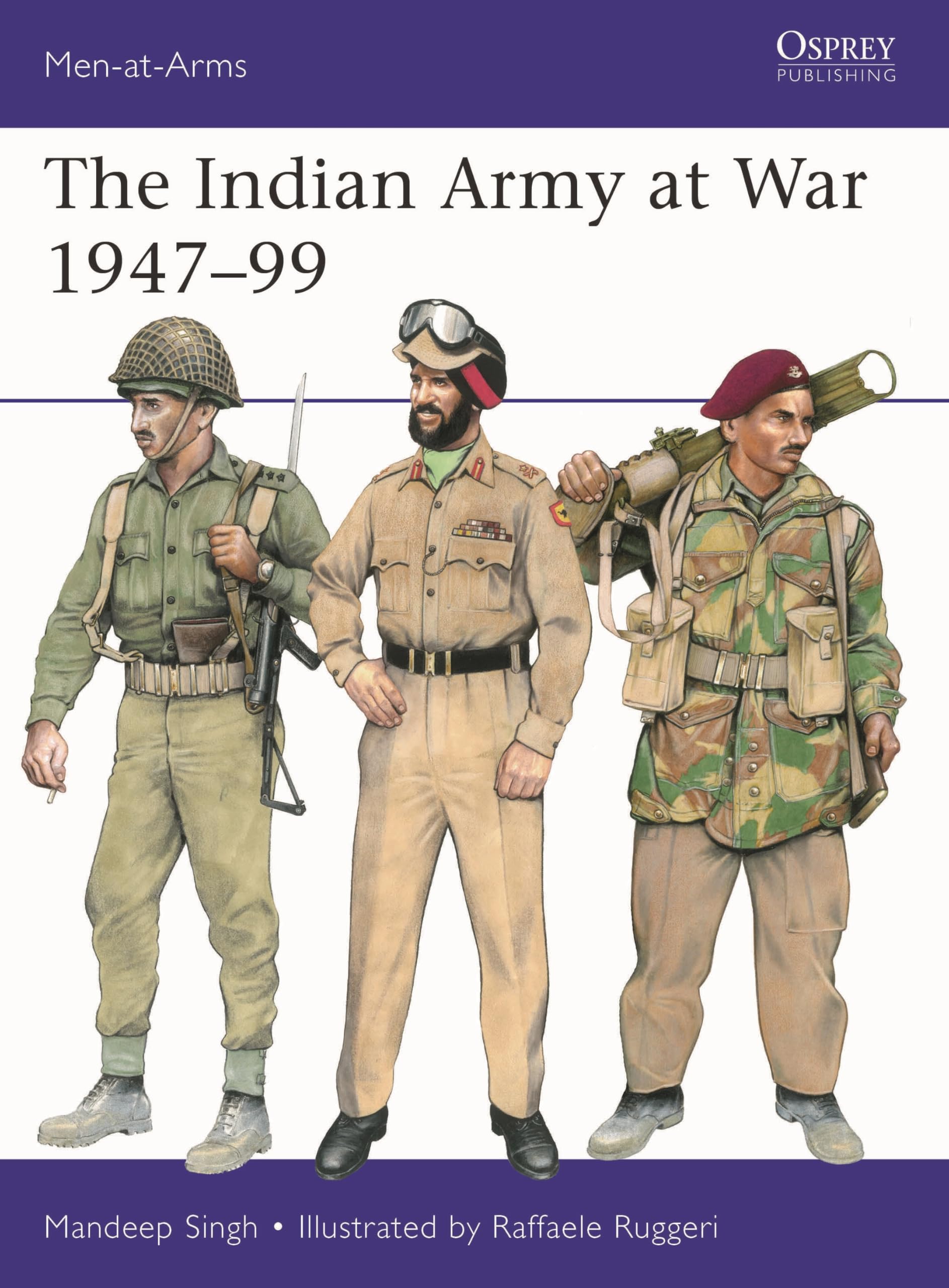 The Indian Army at War 1947–99: 566 (Men-at-Arms)
