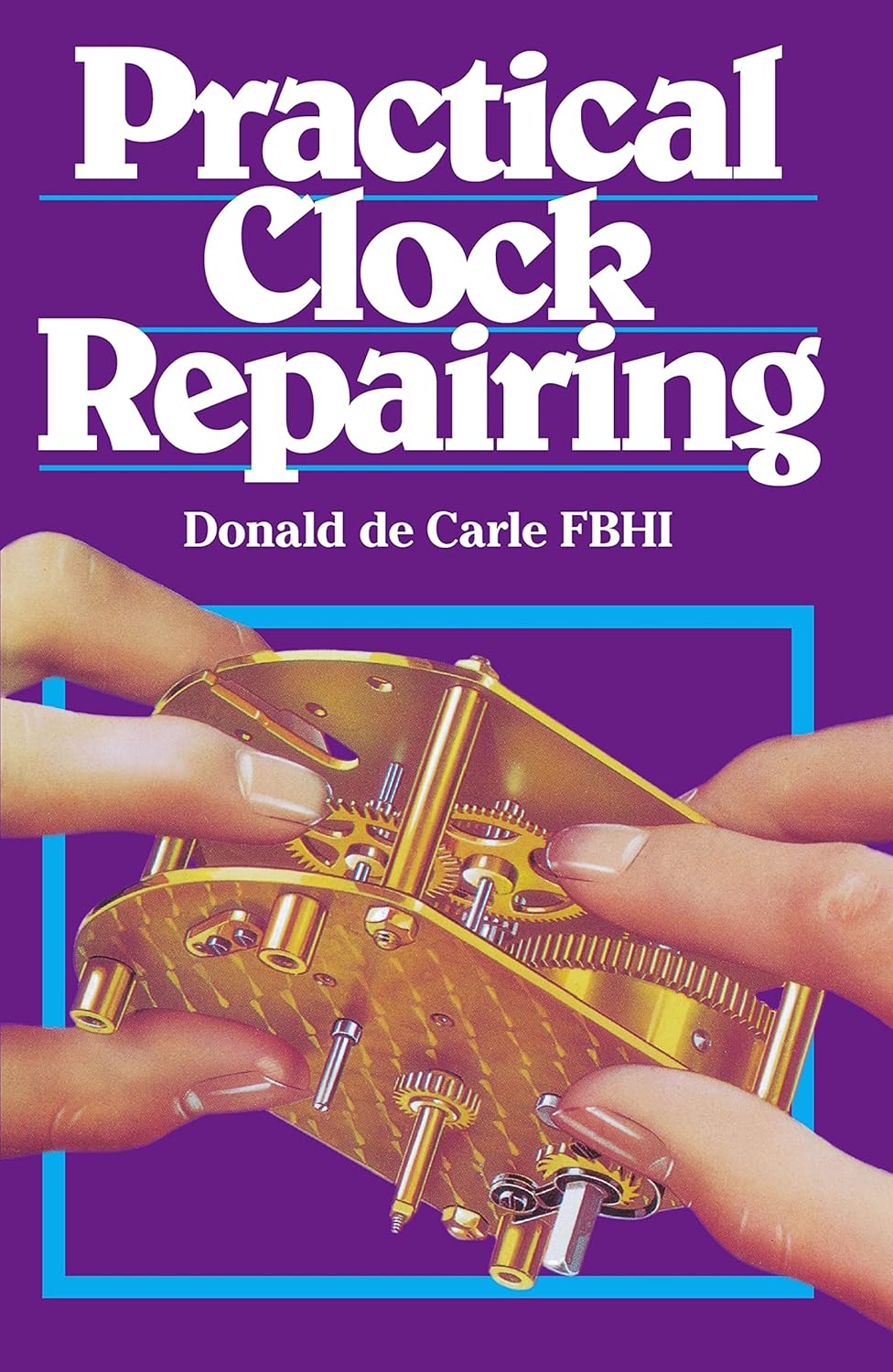 Practical Clock Repairing Kindle edition by De Carle, Donald. Crafts